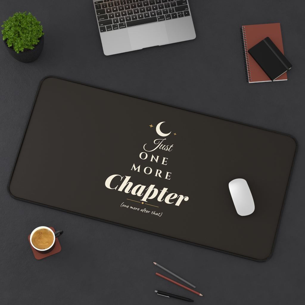 Just One More Chapter Desk Mat