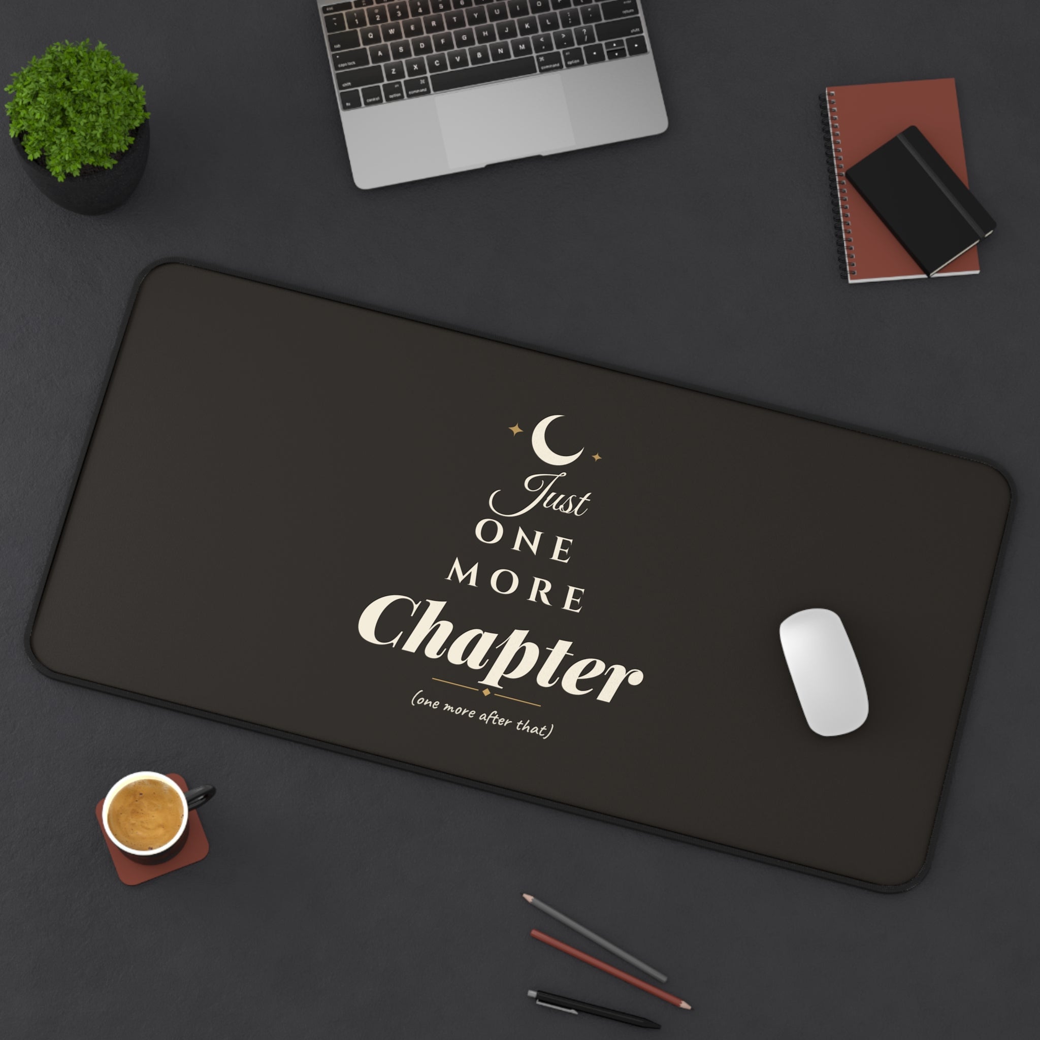 Just One More Chapter Desk Mat