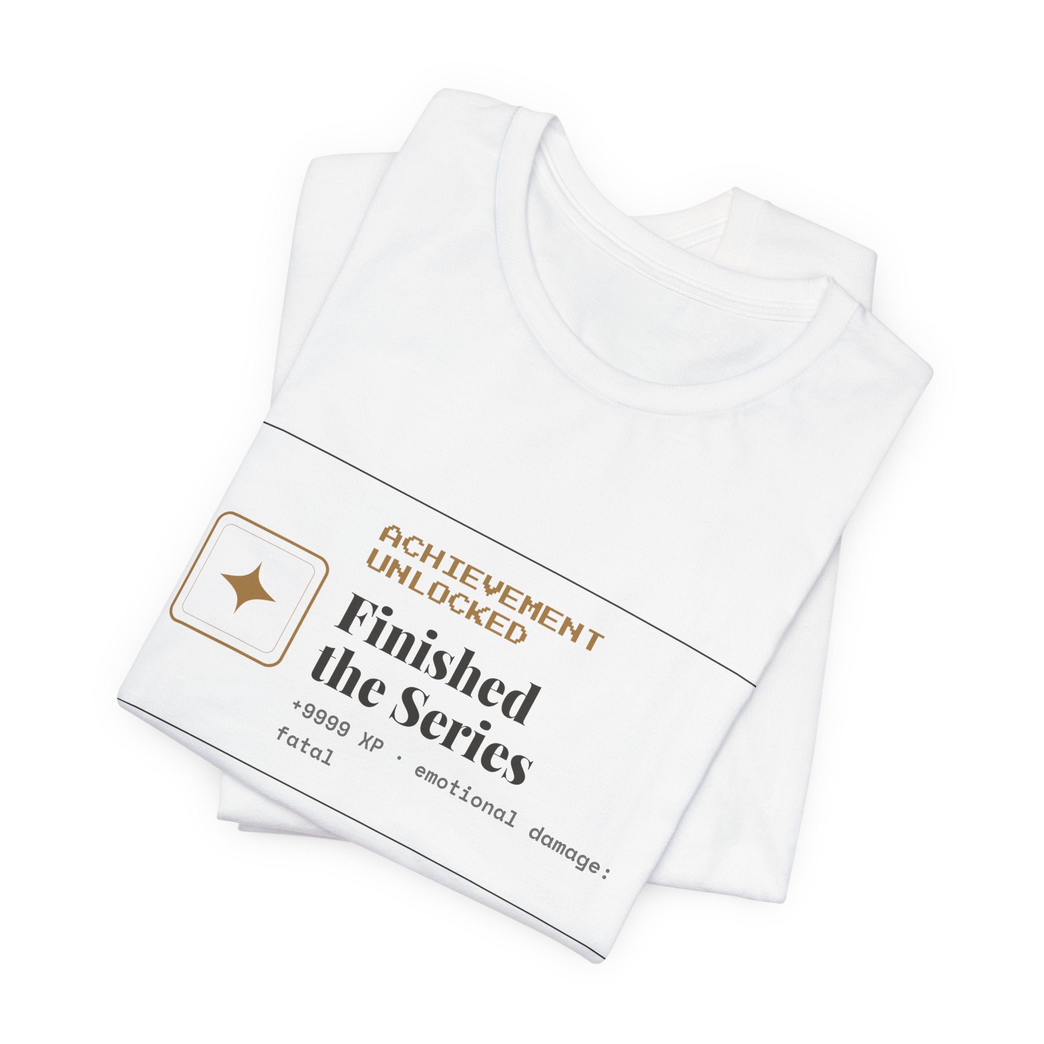 Achievement Unlocked Finished the Series T-Shirt