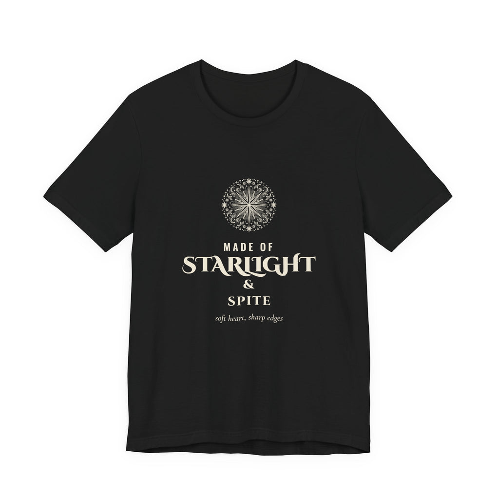 Made of Starlight and Spite T-Shirt