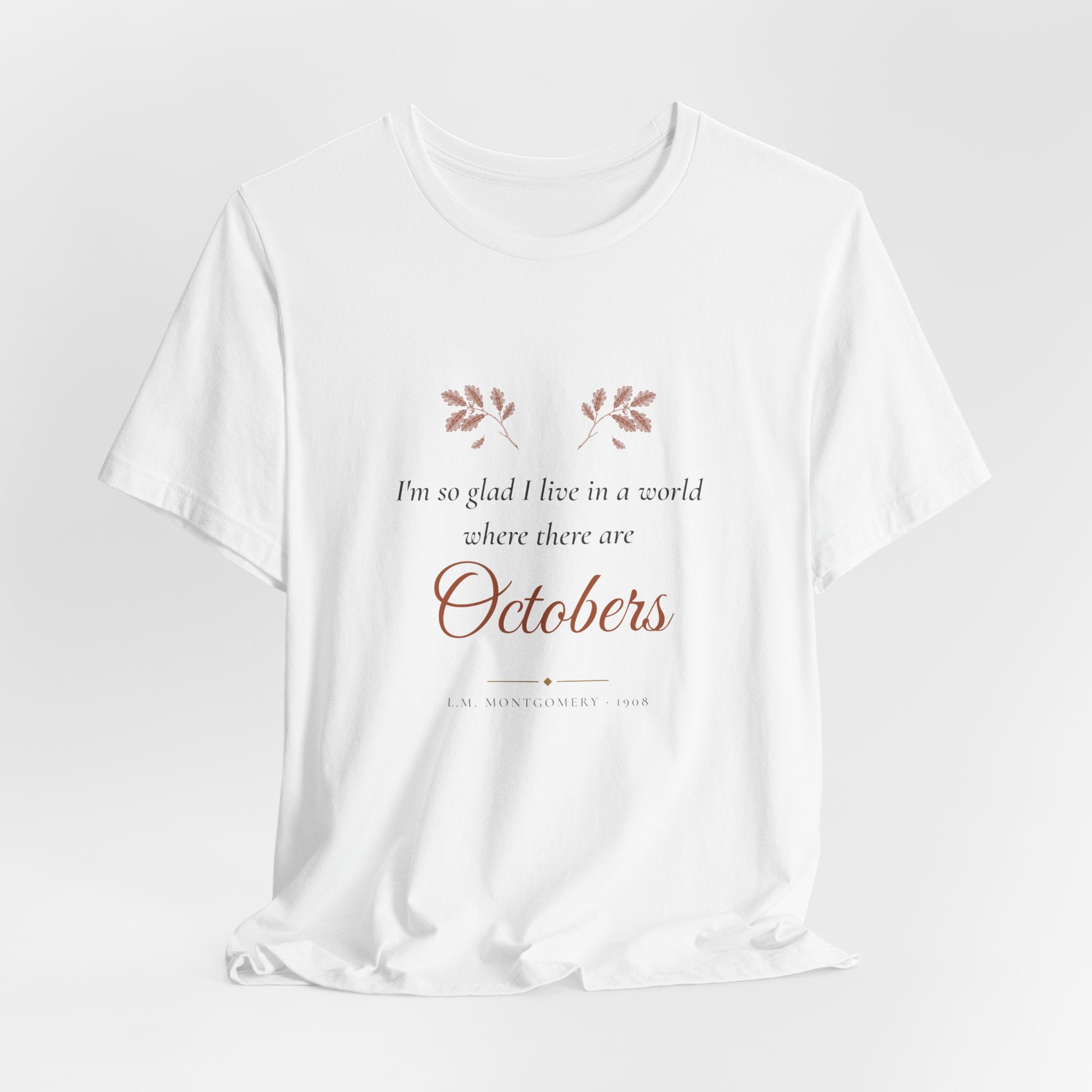 Anne of Green Gables World Where There Are Octobers T-Shirt