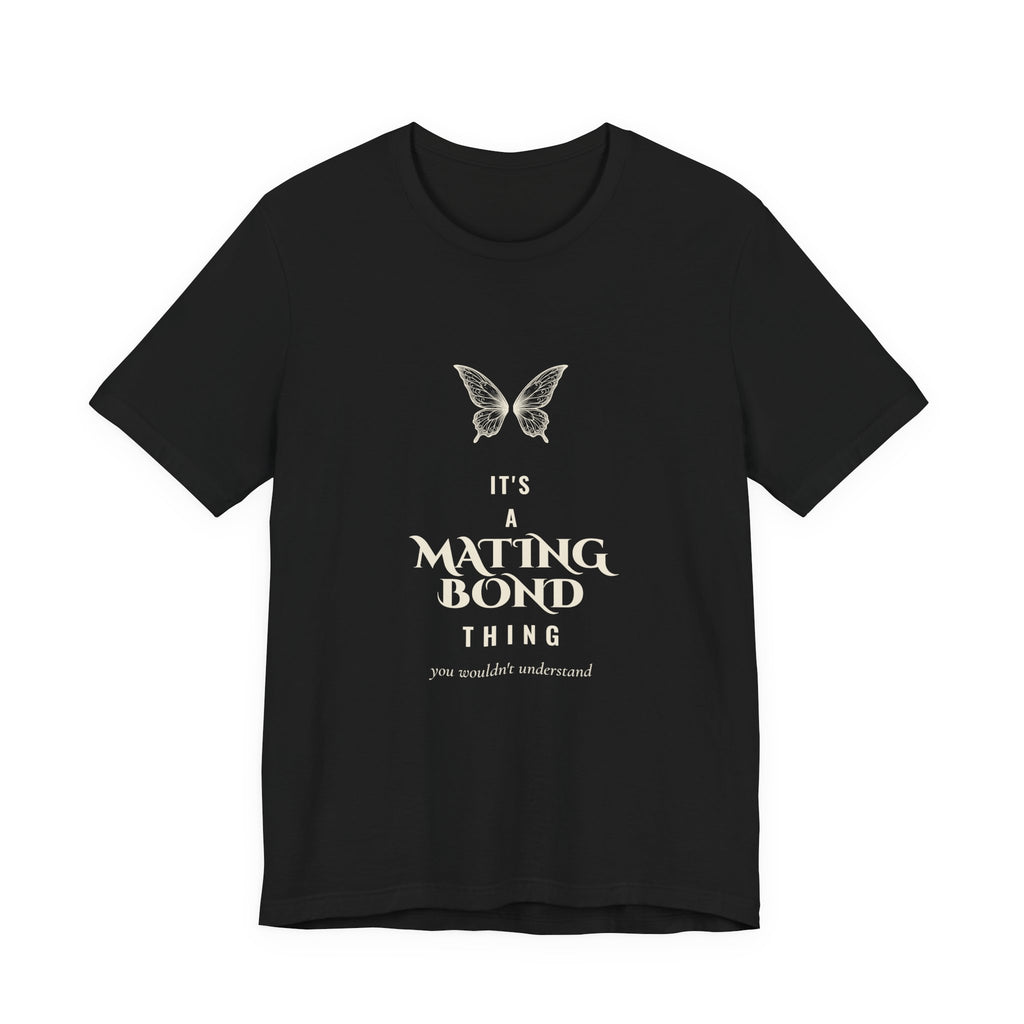It's a Mating Bond Thing Romantasy T-Shirt