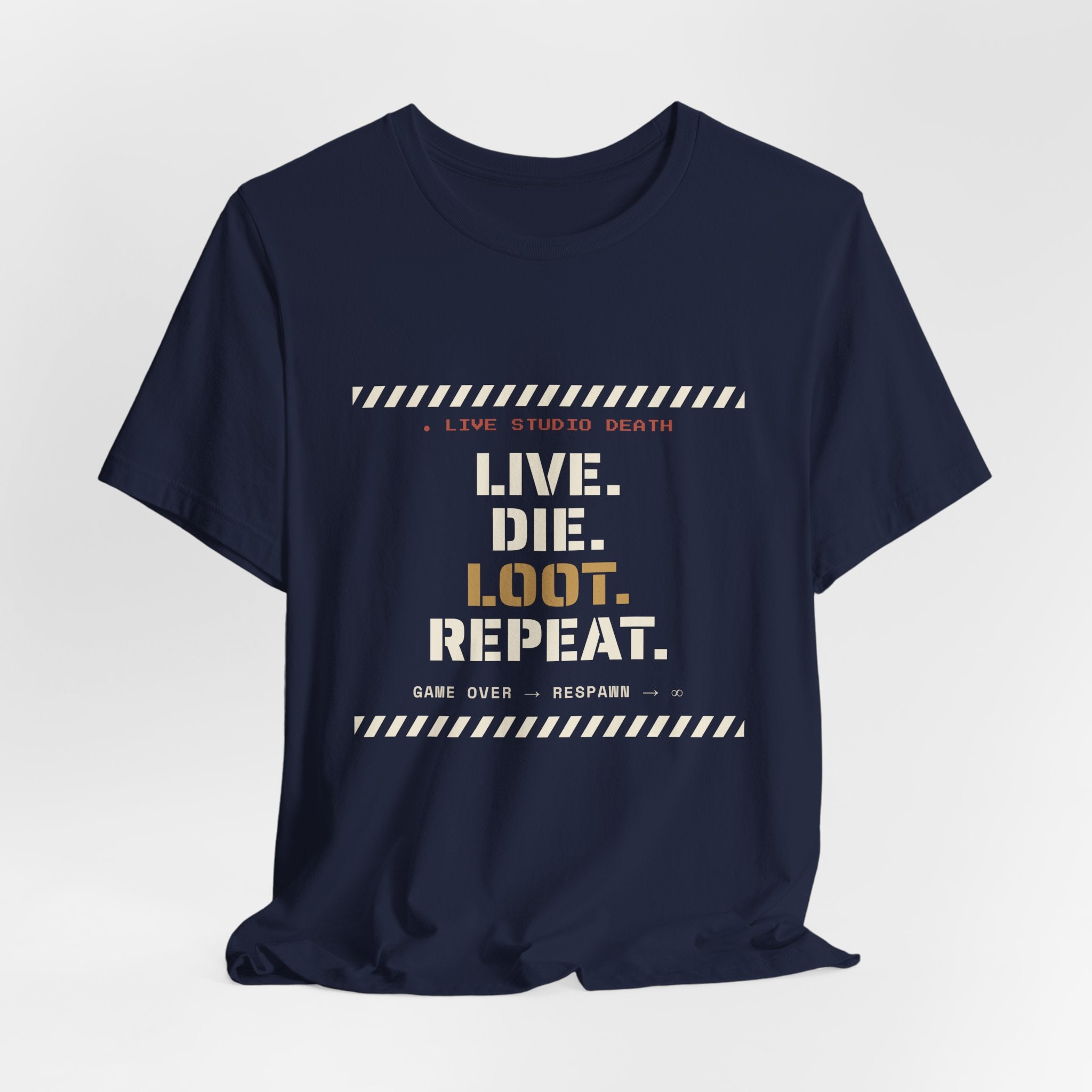Live Die Loot Repeat Dungeon Crawler T-Shirt