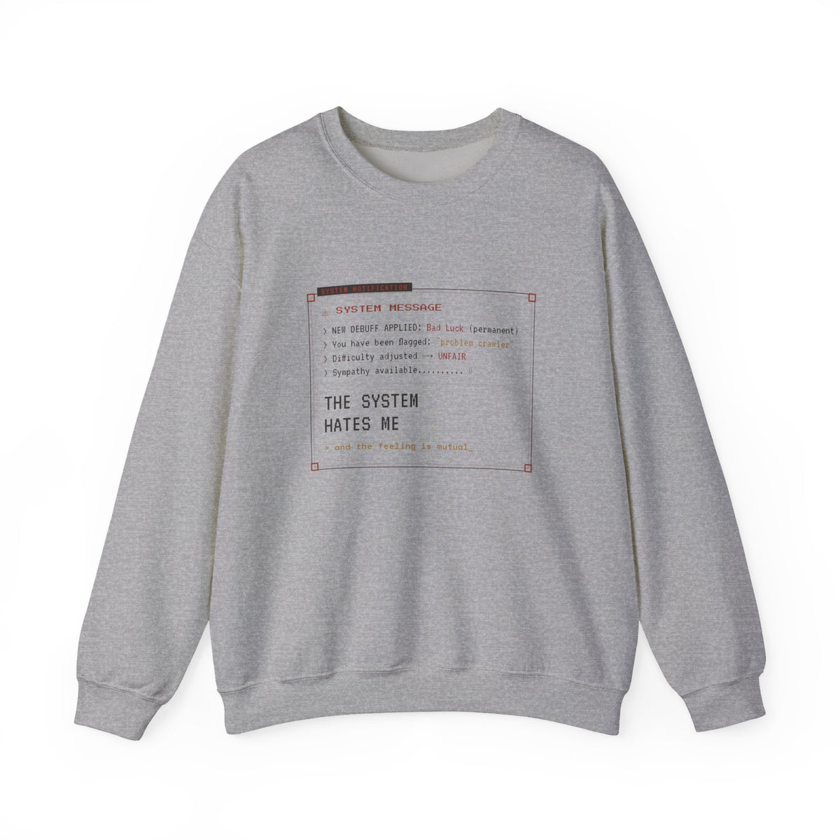 The System Hates Me LitRPG Sweatshirt
