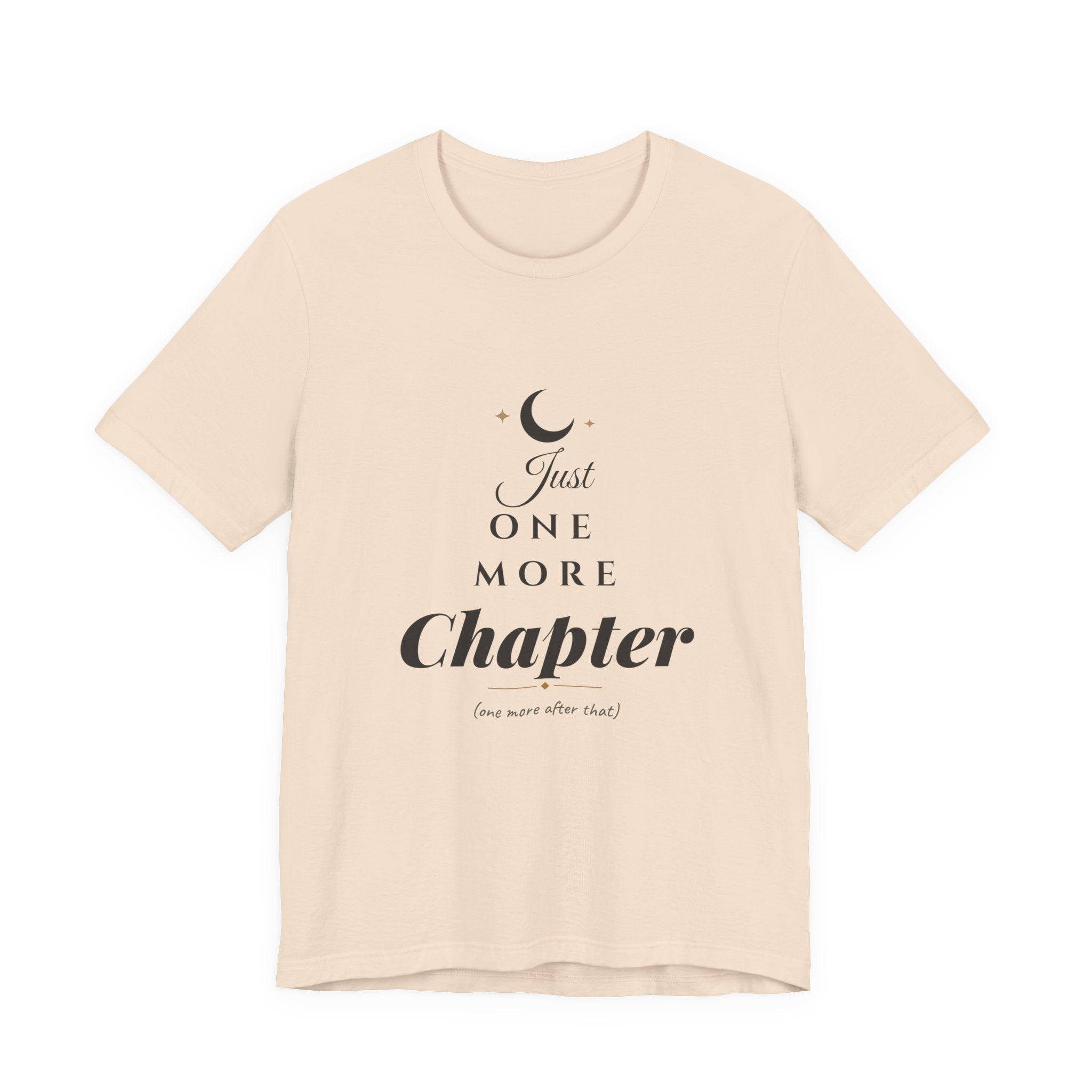 Just One More Chapter T-Shirt