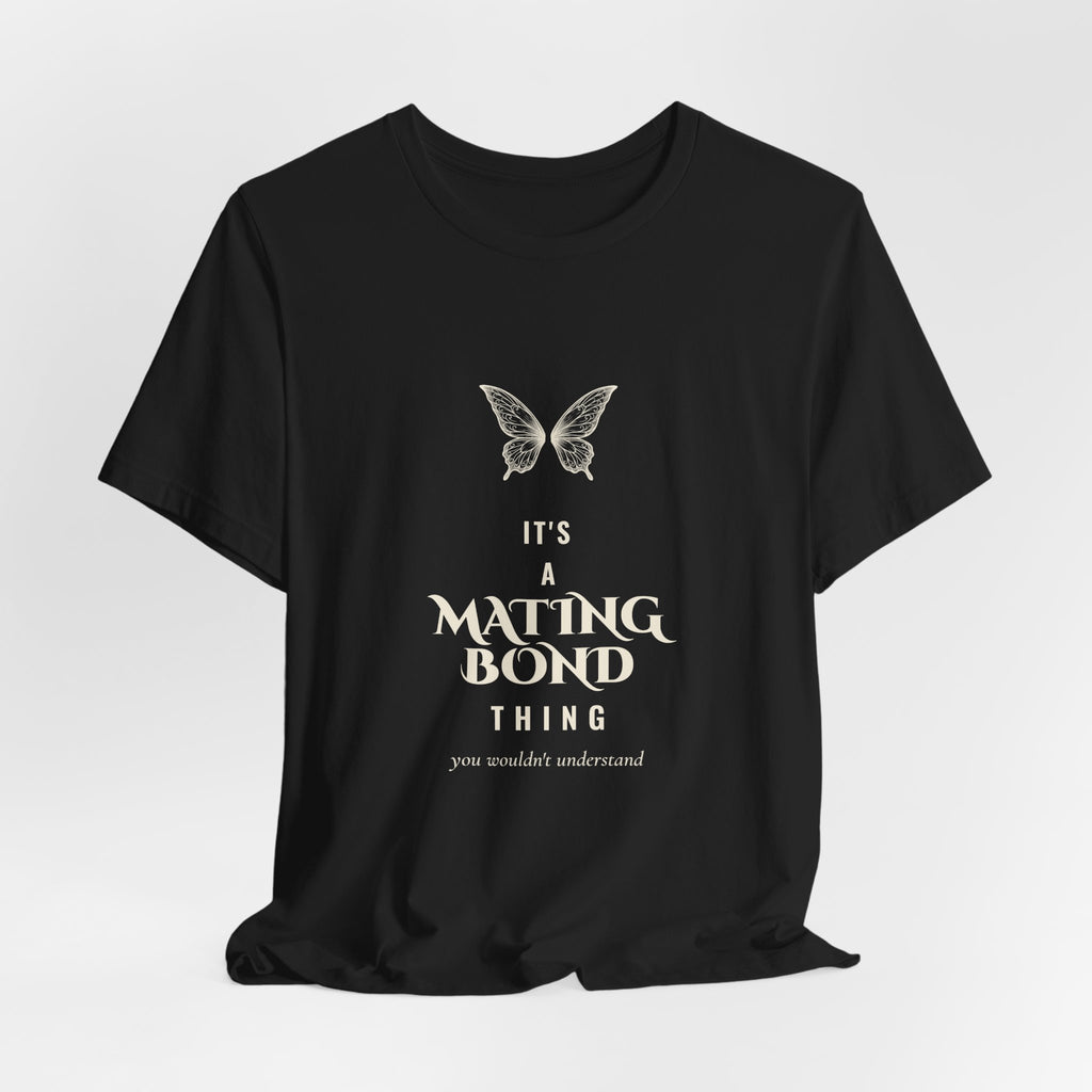 It's a Mating Bond Thing Romantasy T-Shirt