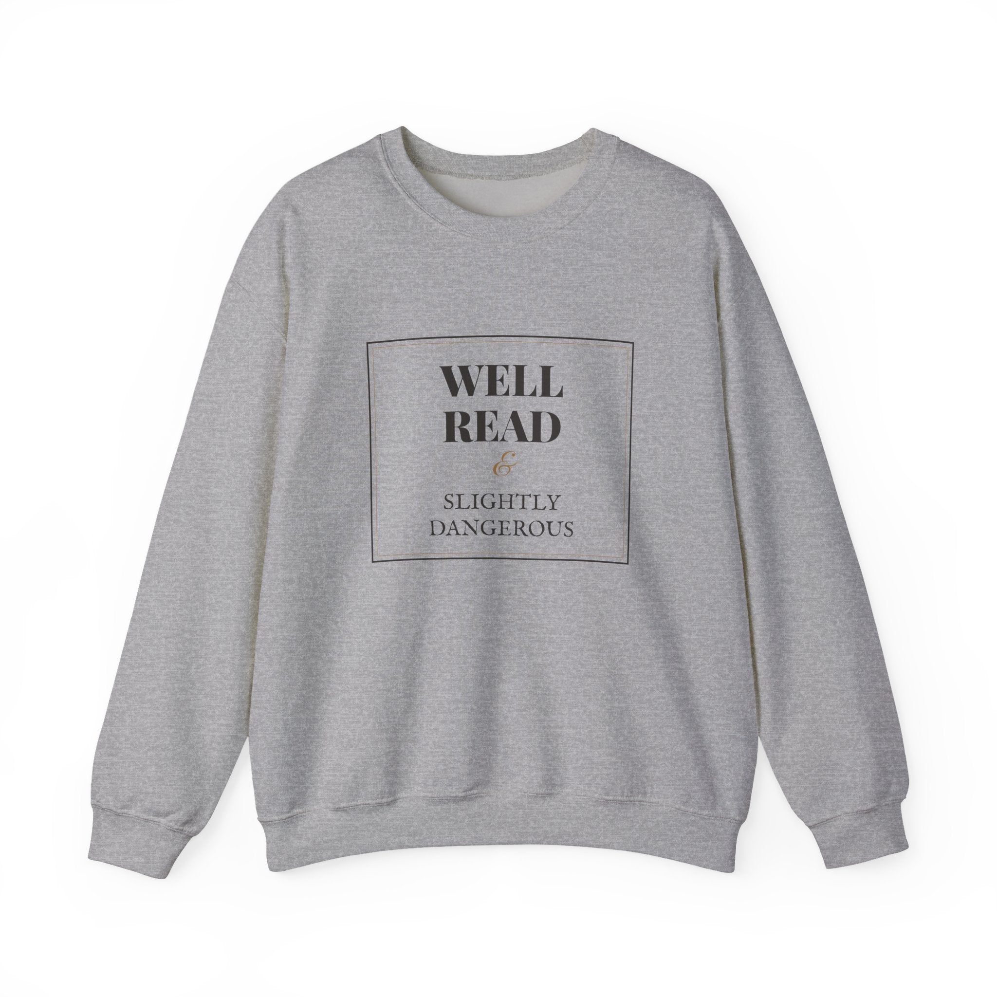 Well Read and Slightly Dangerous Sweatshirt
