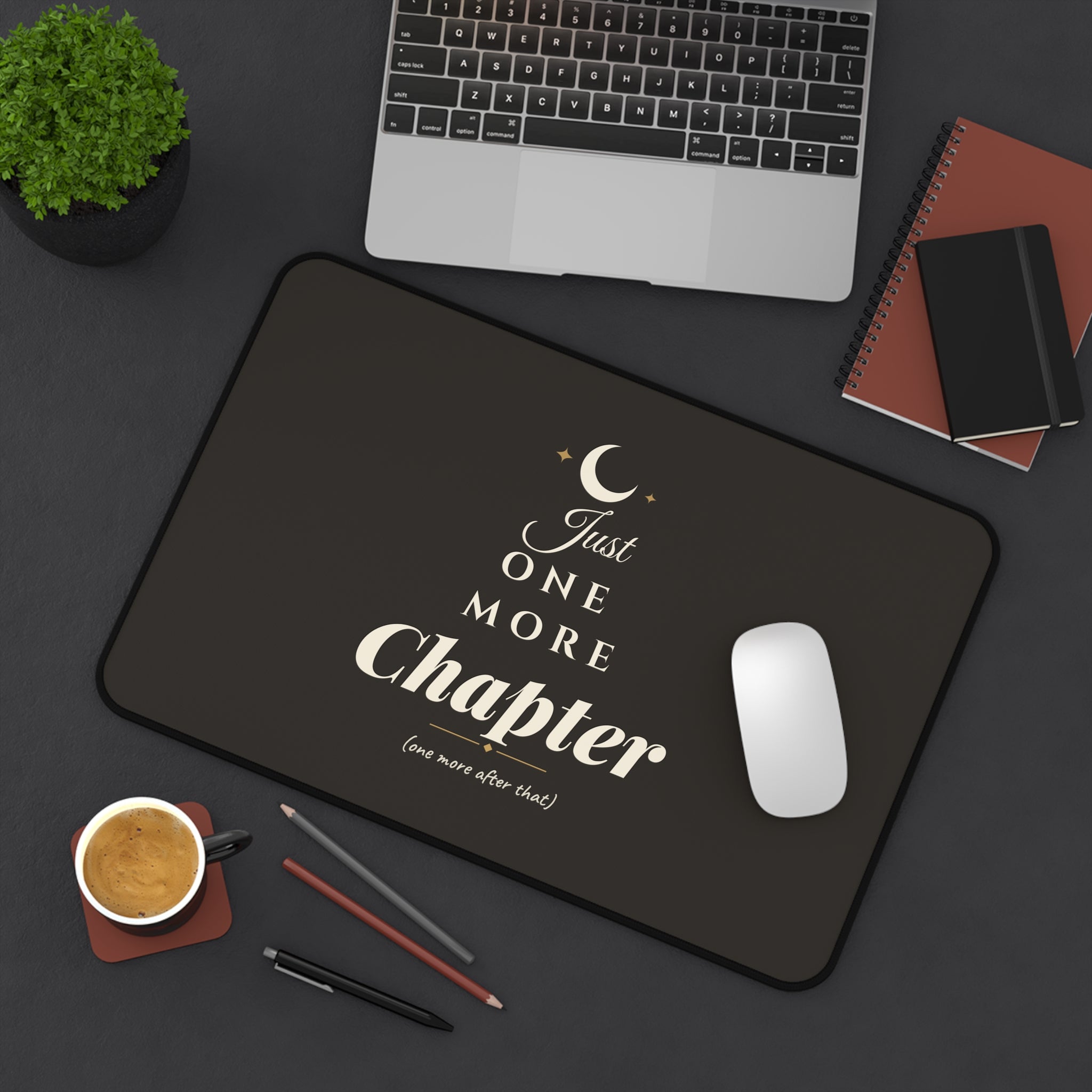 Just One More Chapter Desk Mat