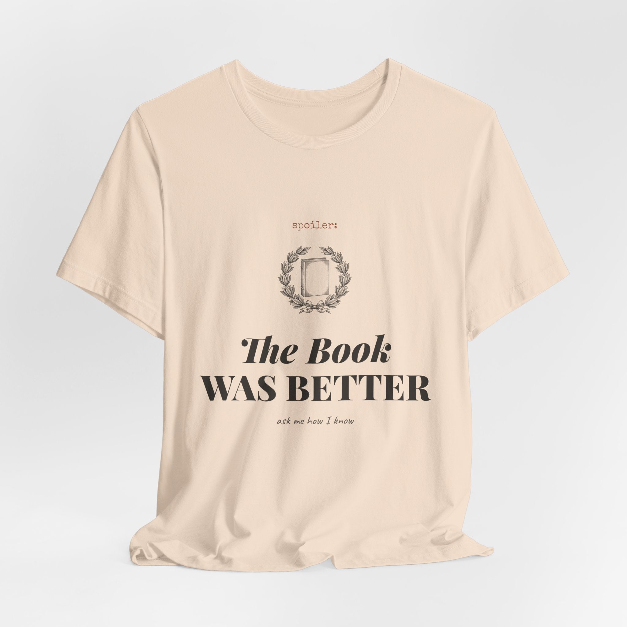 The Book Was Better T-Shirt