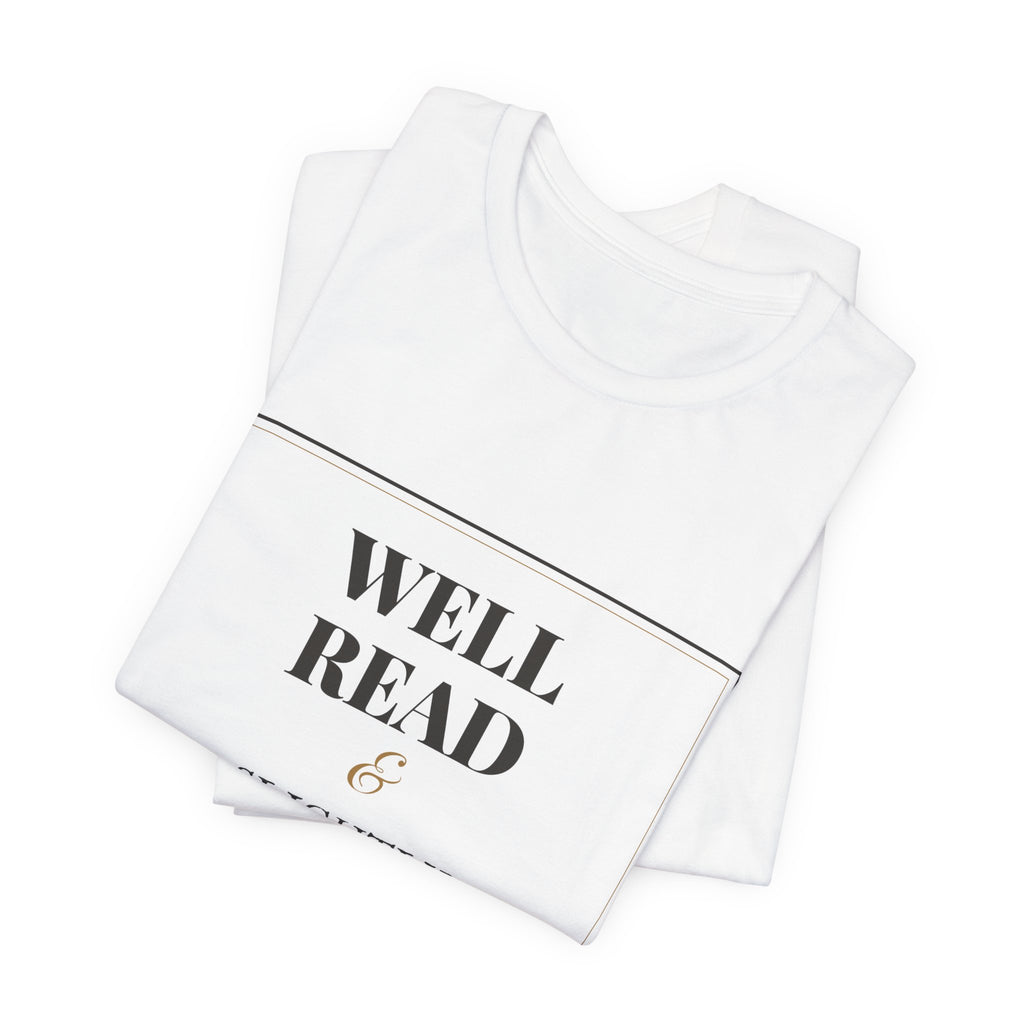 Well Read and Slightly Dangerous T-Shirt