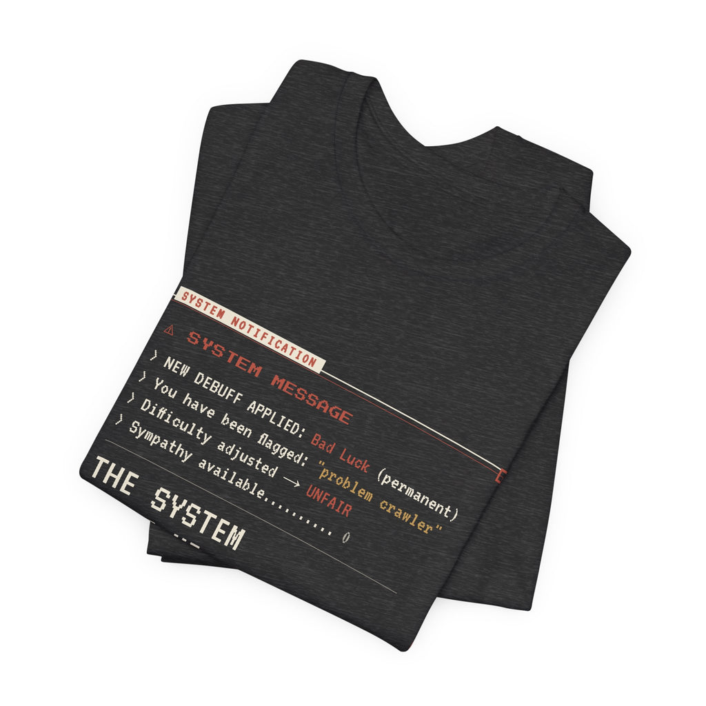 The System Hates Me LitRPG T-Shirt