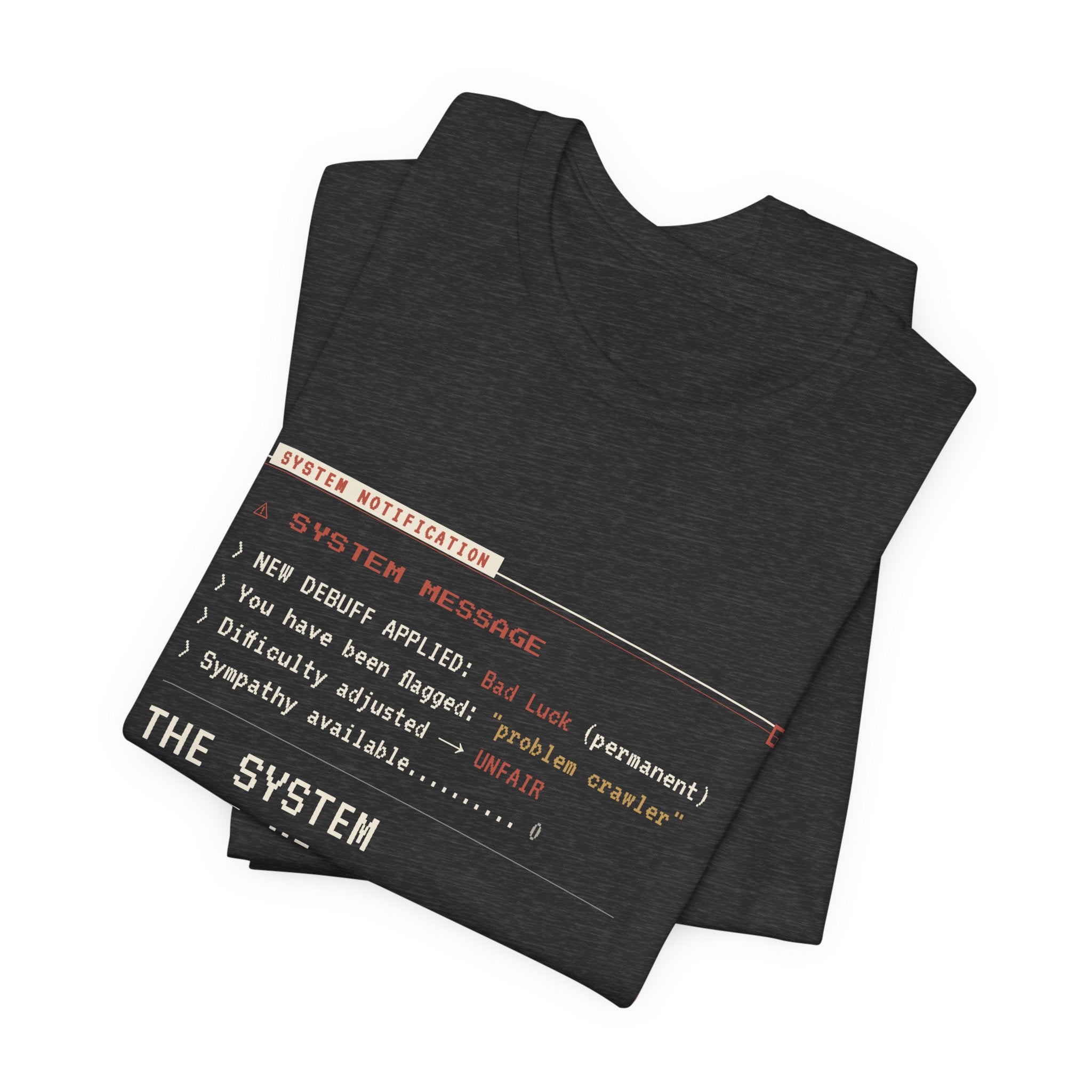 The System Hates Me LitRPG T-Shirt