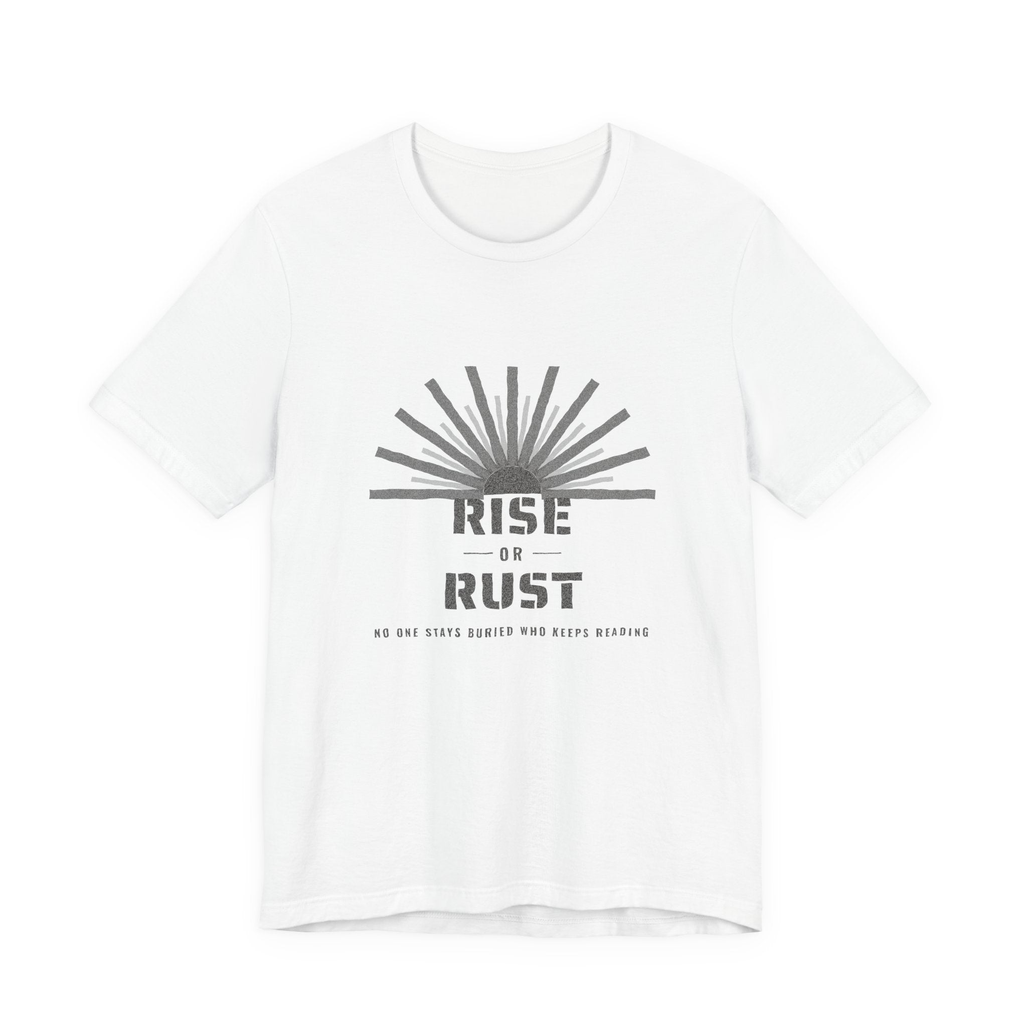 Rise or Rust Dystopian Sci-Fi Reader T-Shirt