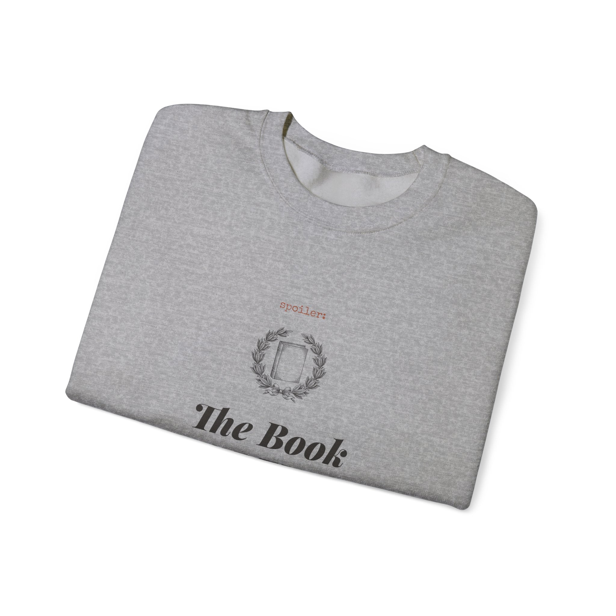 The Book Was Better Sweatshirt