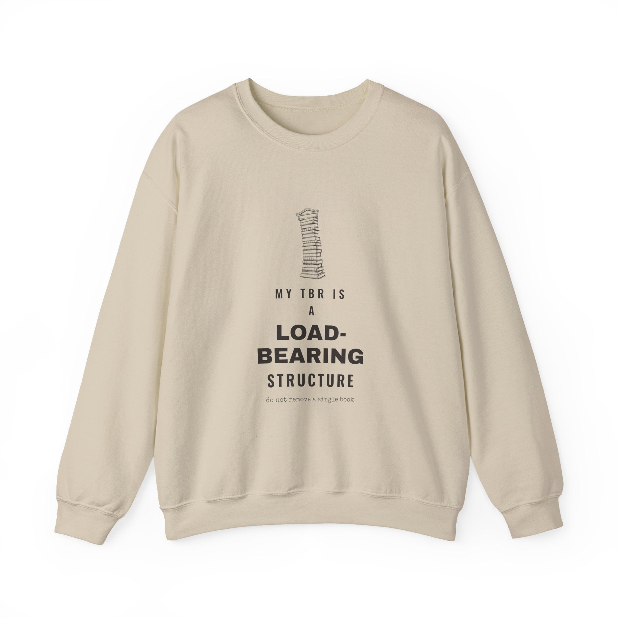 My TBR Is a Load-Bearing Structure Sweatshirt
