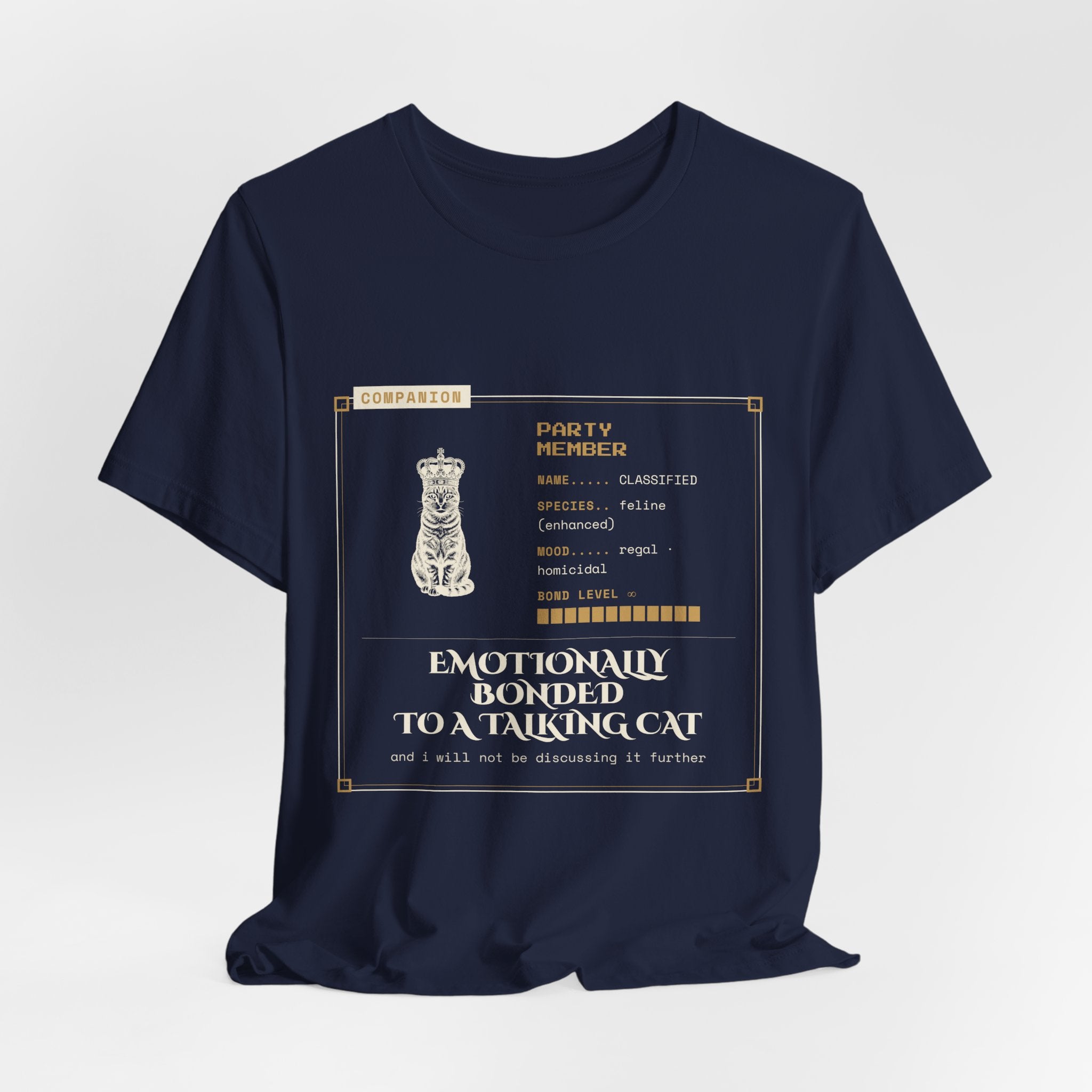 Emotionally Bonded to a Talking Cat T-Shirt