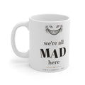 We're All Mad Here Alice in Wonderland Mug