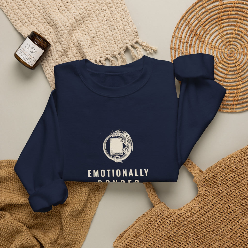 Emotionally Bonded to a Fictional Dragon Sweatshirt