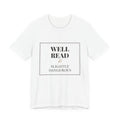 Well Read and Slightly Dangerous T-Shirt