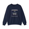 We Dig for a Sky We'll Never See Sweatshirt