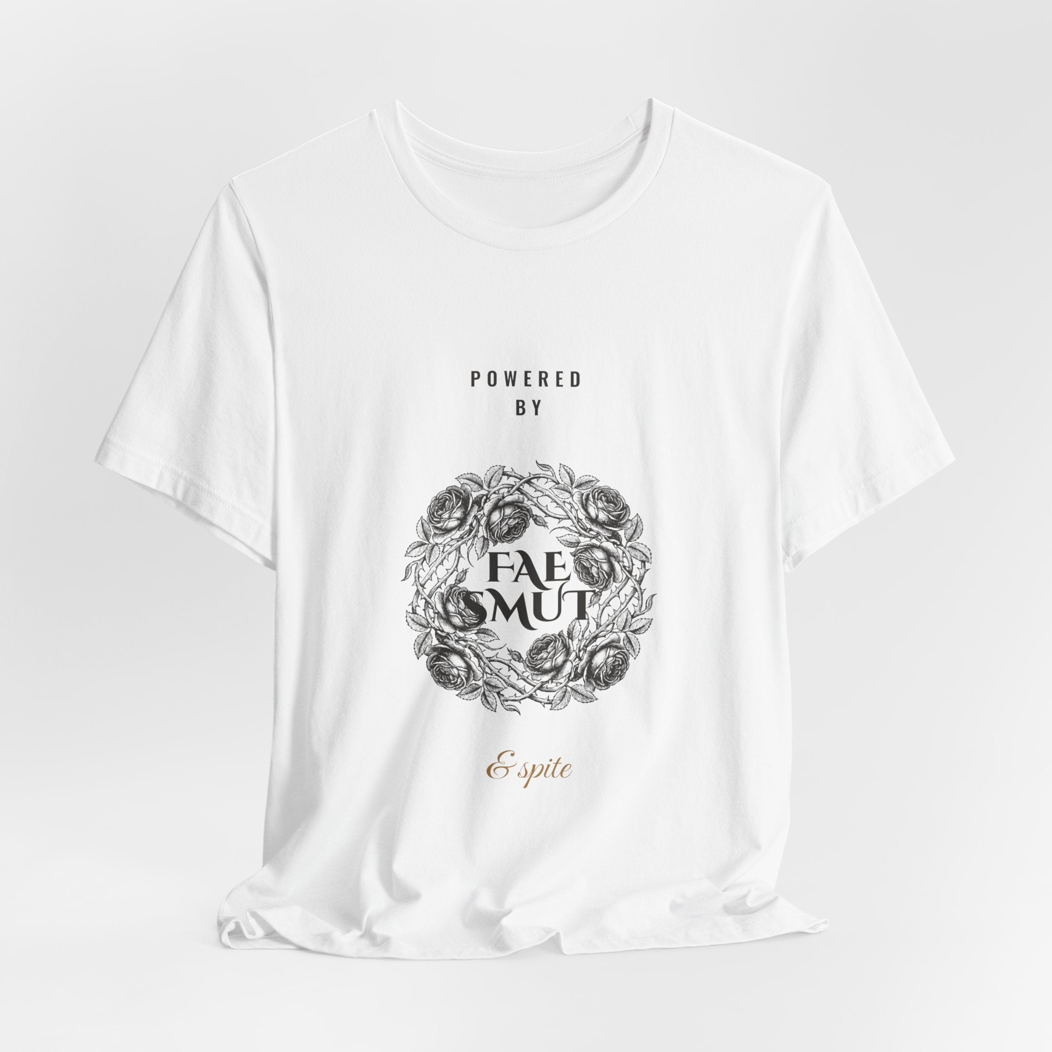 Powered by Fae Smut and Spite T-Shirt