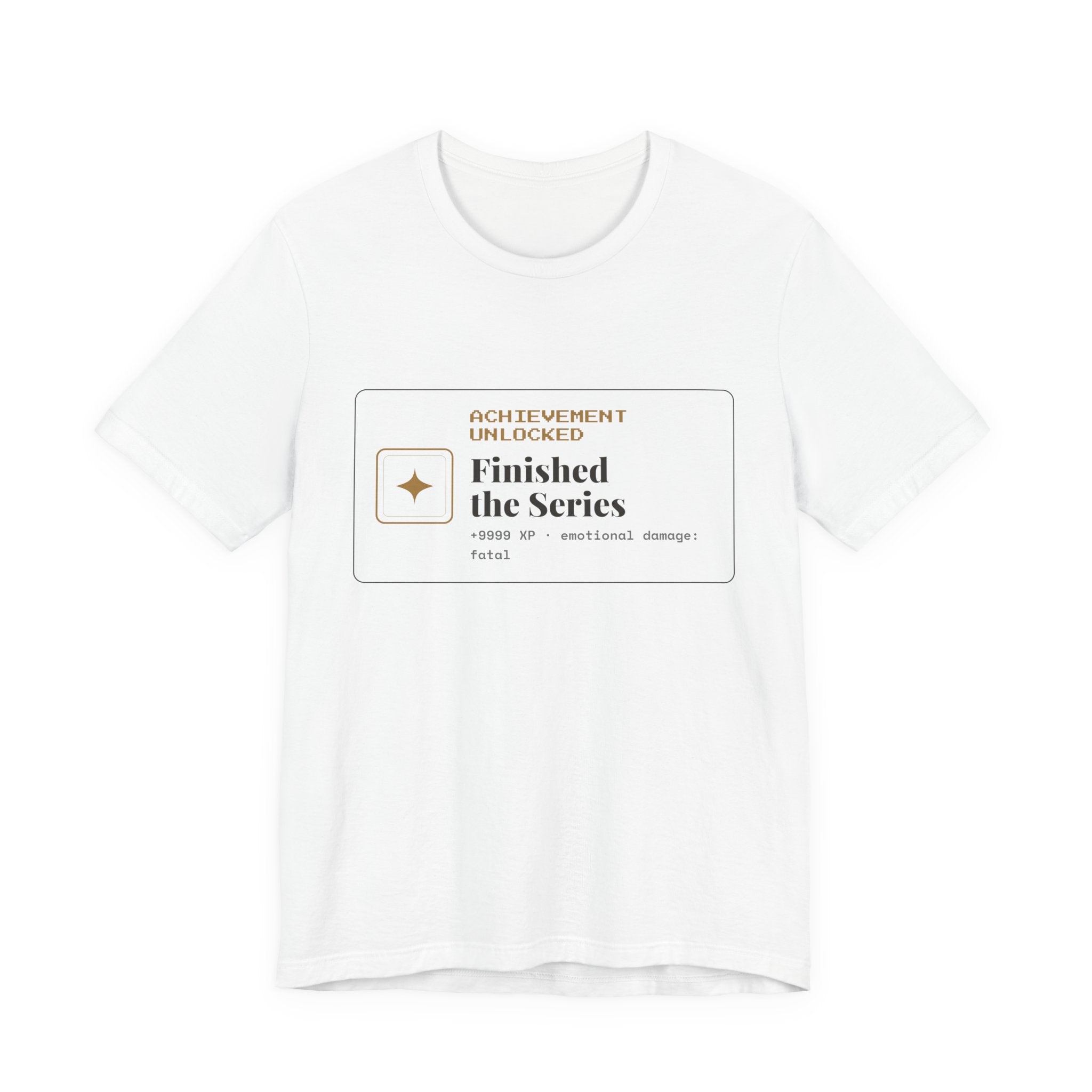Achievement Unlocked Finished the Series T-Shirt