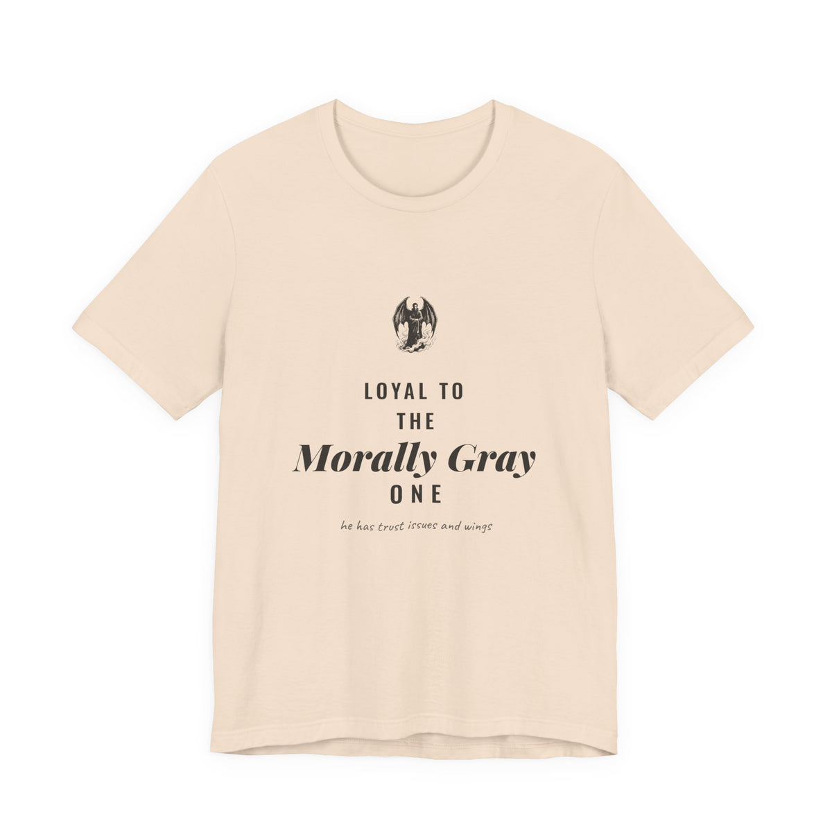 Loyal to the Morally Gray One T-Shirt