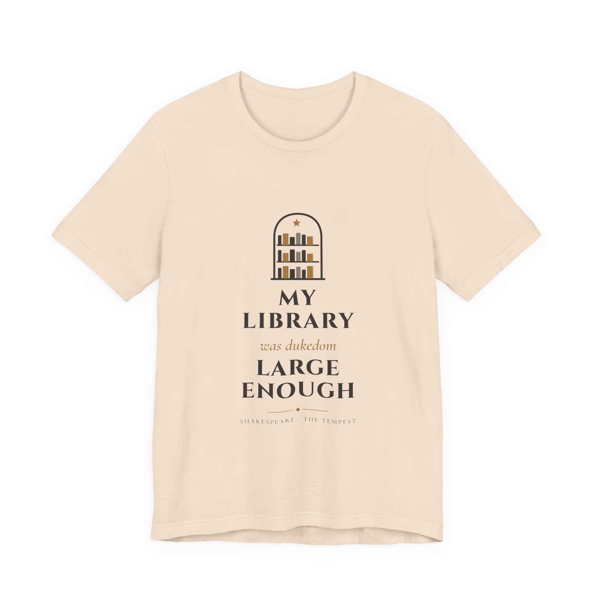 Shakespeare My Library Was Dukedom Large Enough T-Shirt