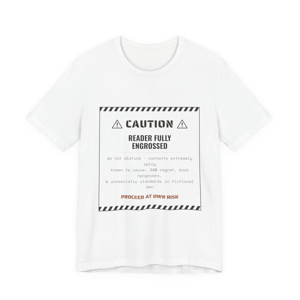 Caution Reader Fully Engrossed T-Shirt