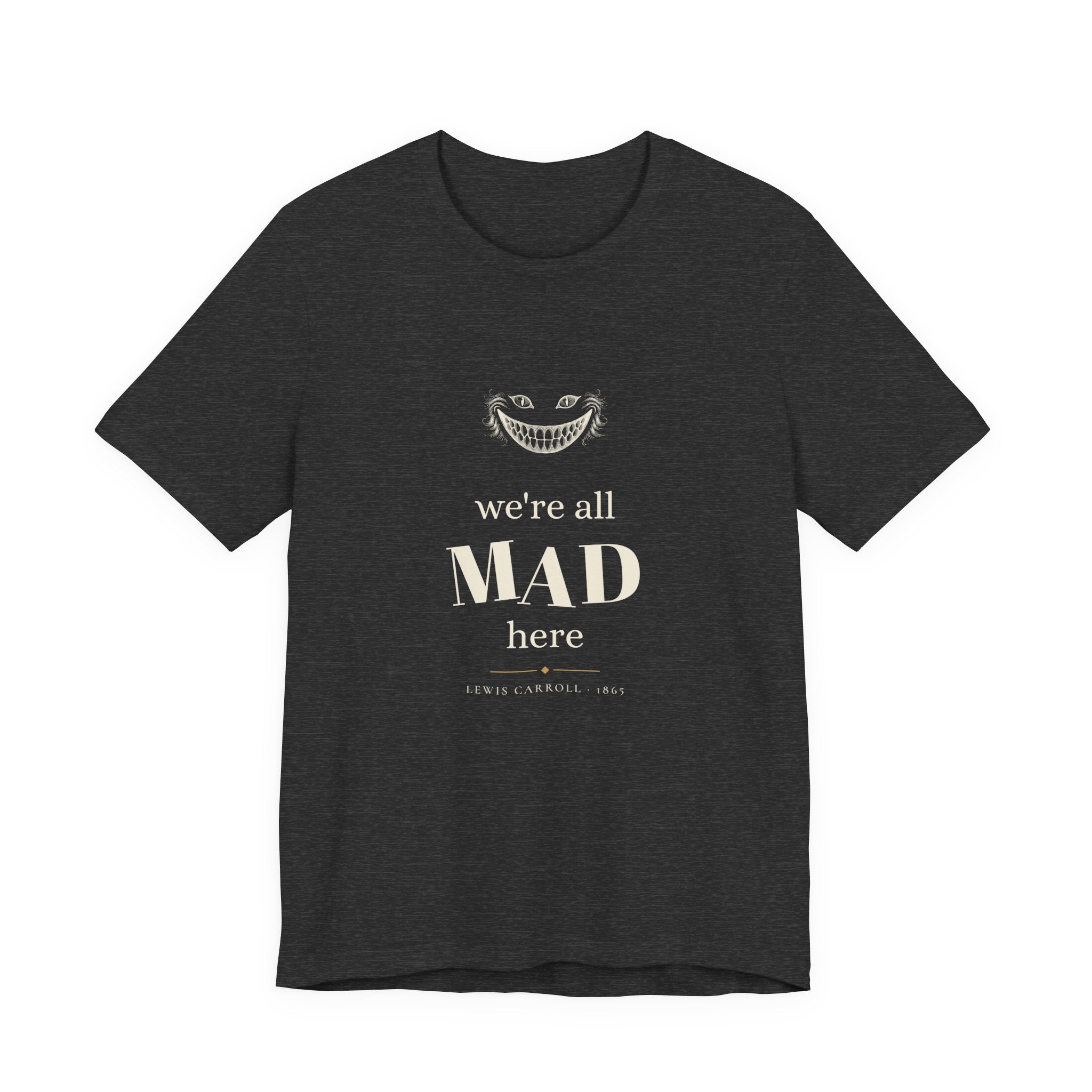 We're All Mad Here Alice in Wonderland T-Shirt