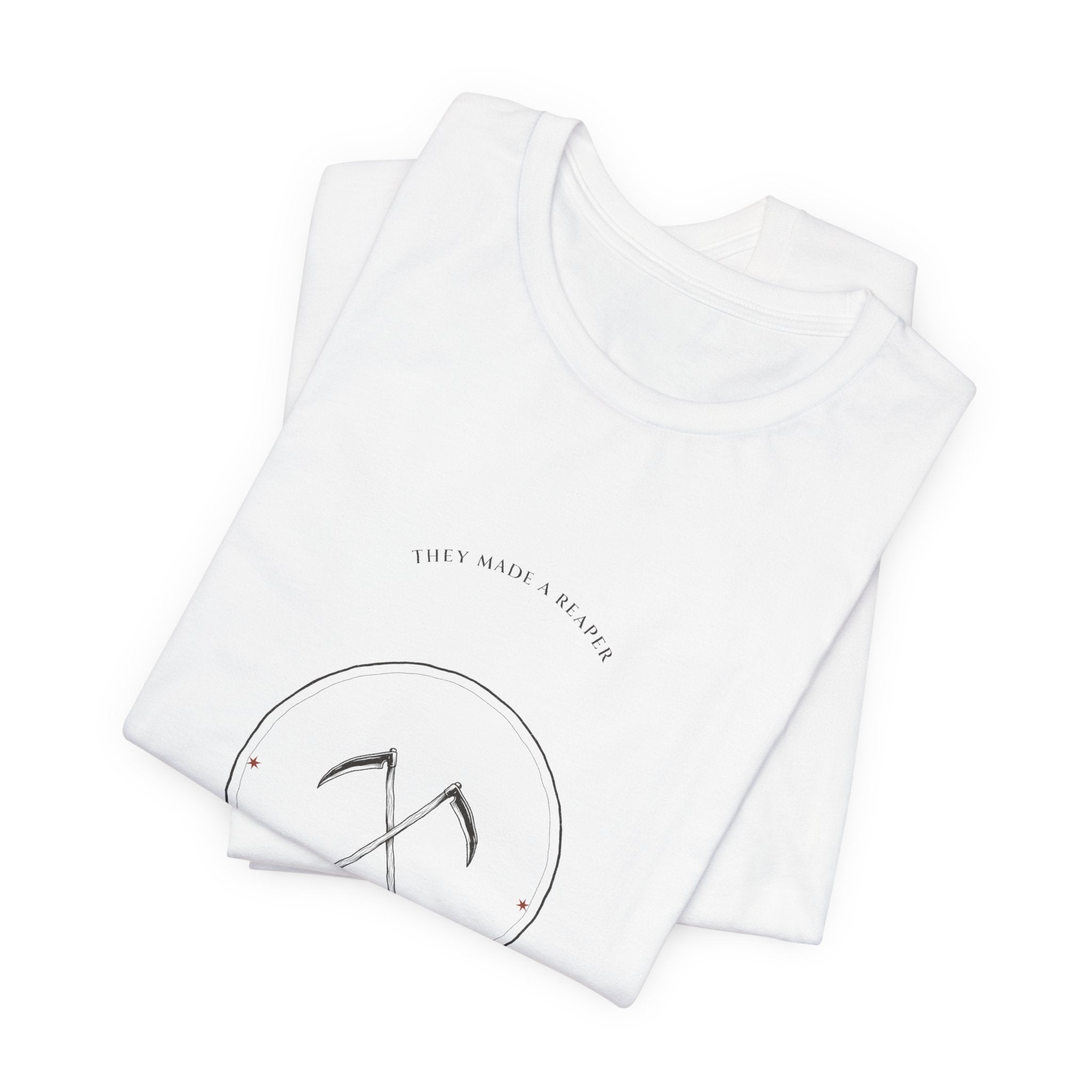 They Made a Reaper T-Shirt