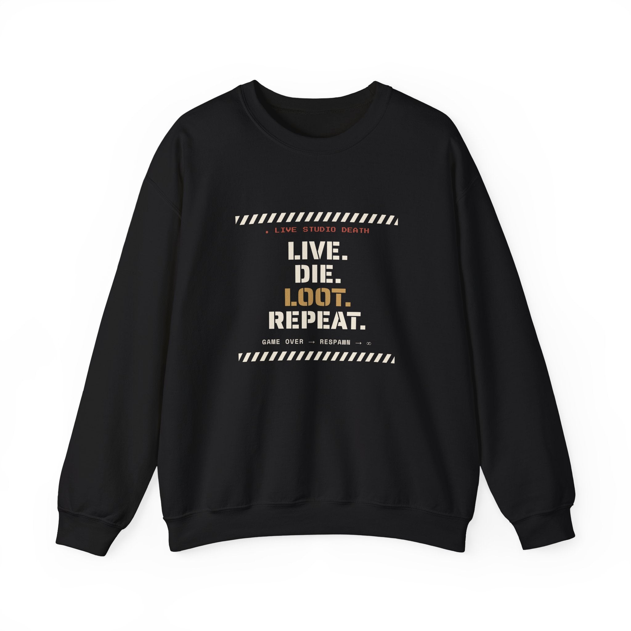 Live Die Loot Repeat Dungeon Crawler Sweatshirt