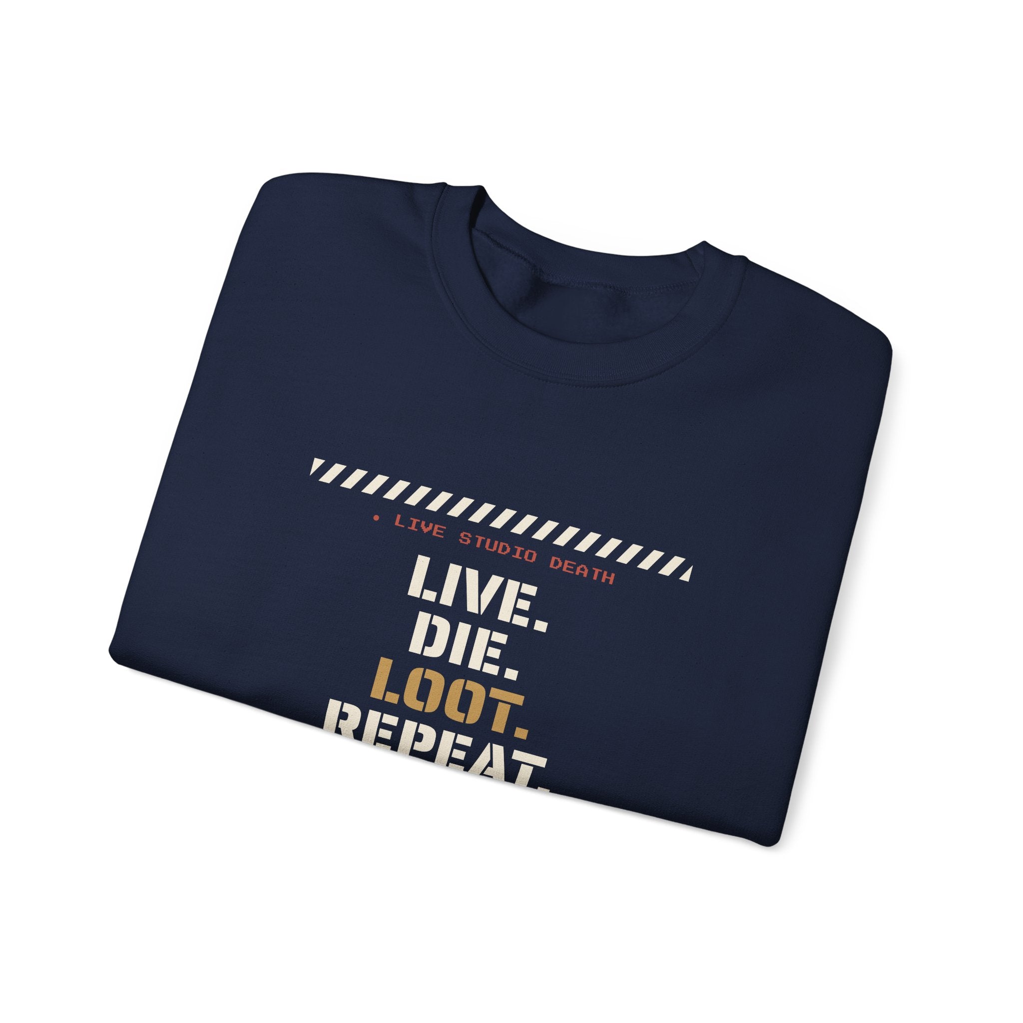 Live Die Loot Repeat Dungeon Crawler Sweatshirt
