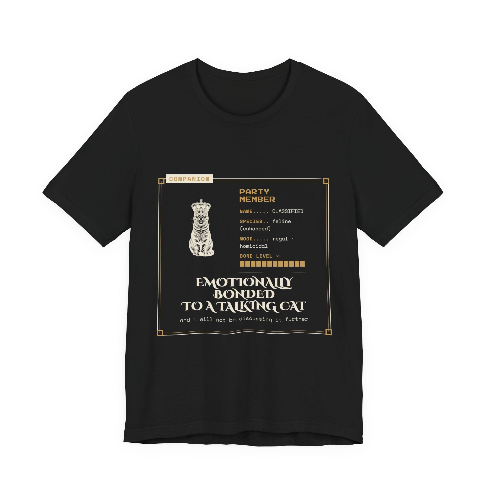 Emotionally Bonded to a Talking Cat T-Shirt