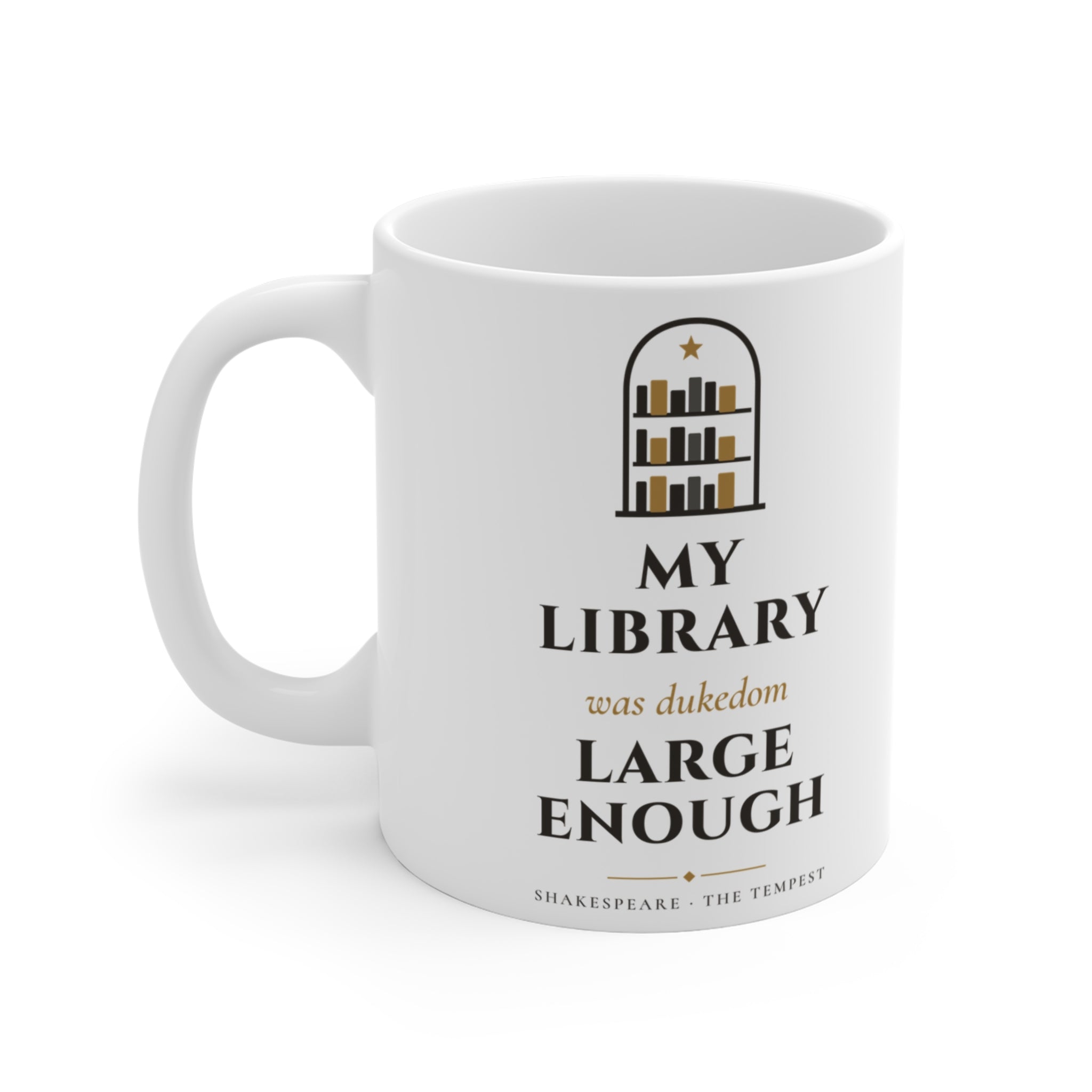 Shakespeare My Library Was Dukedom Large Enough Mug