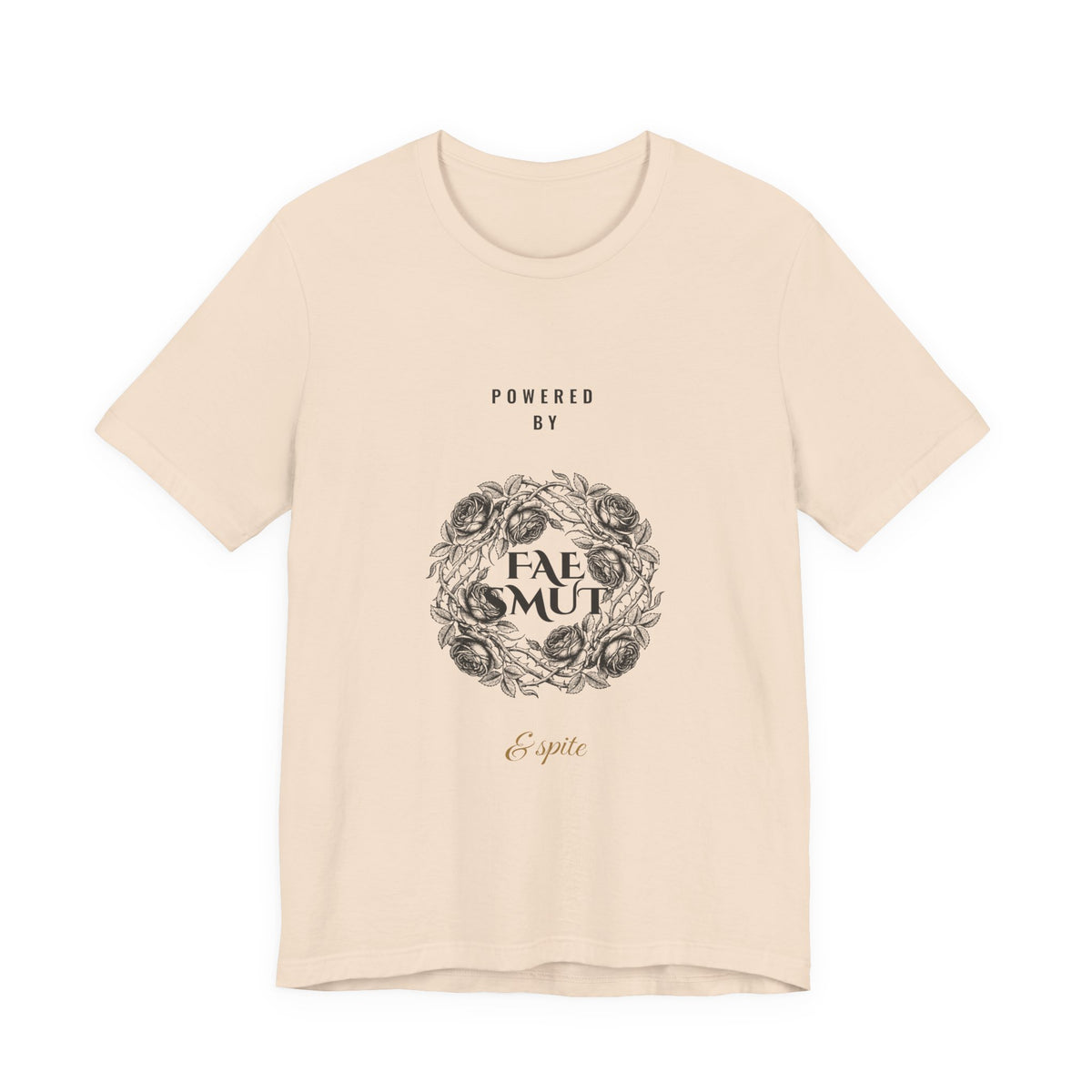 Powered by Fae Smut and Spite T-Shirt