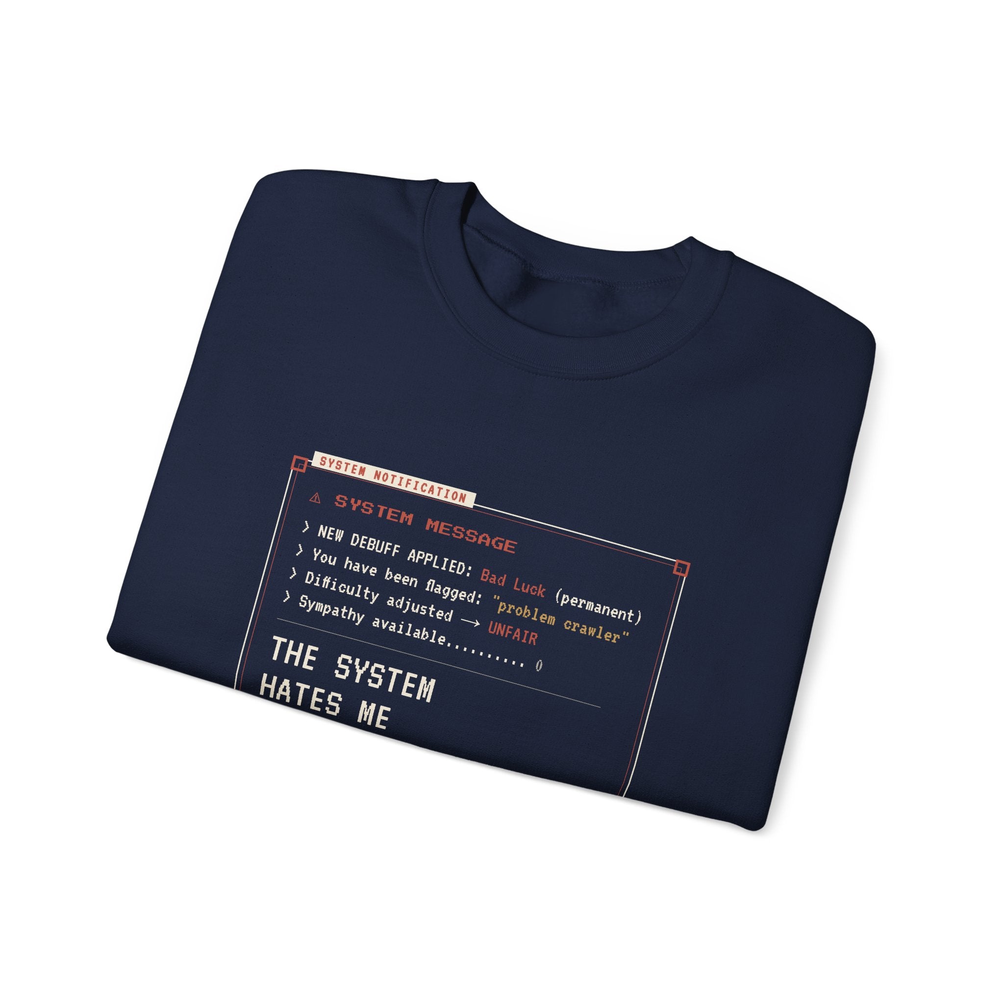 The System Hates Me LitRPG Sweatshirt