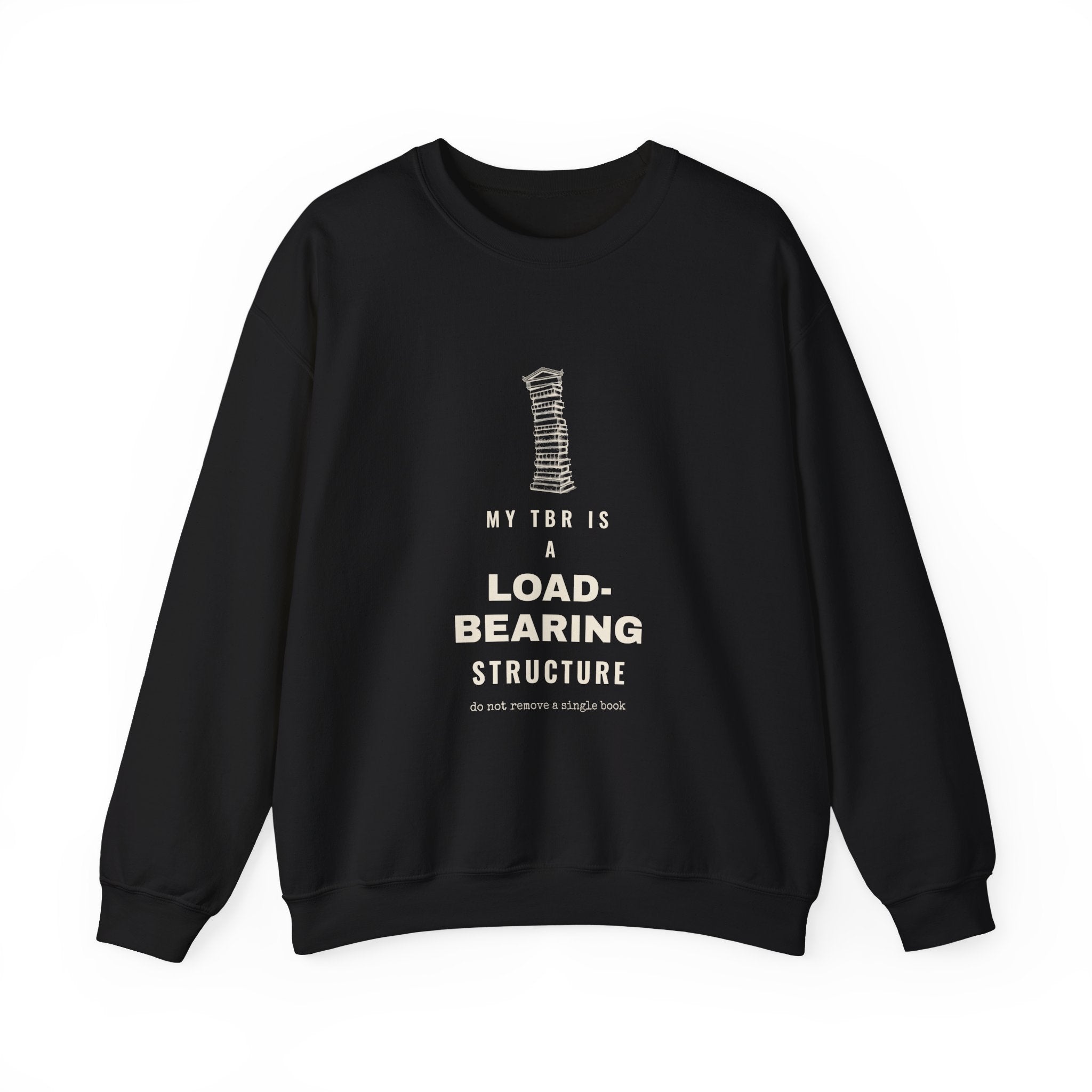 My TBR Is a Load-Bearing Structure Sweatshirt