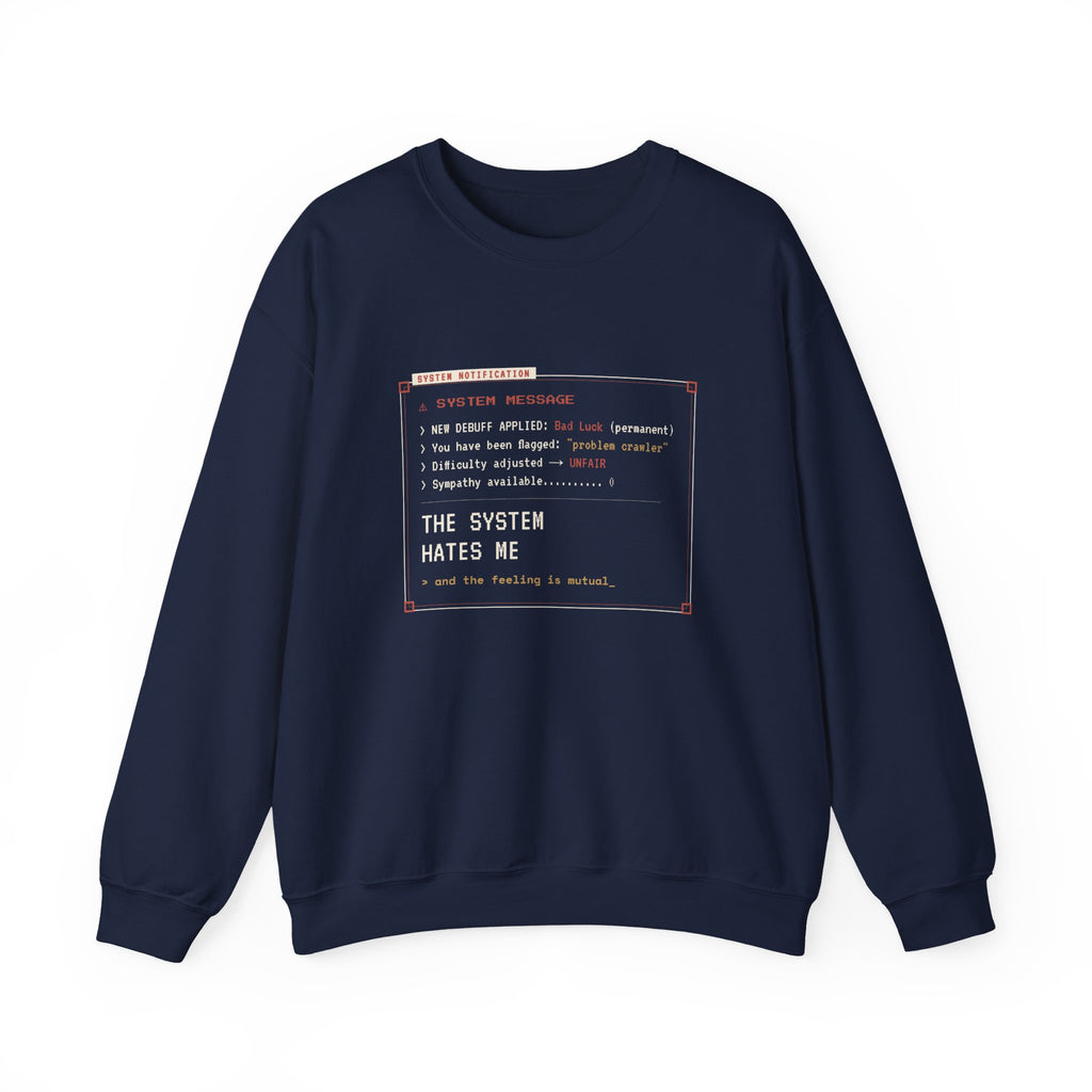The System Hates Me LitRPG Sweatshirt