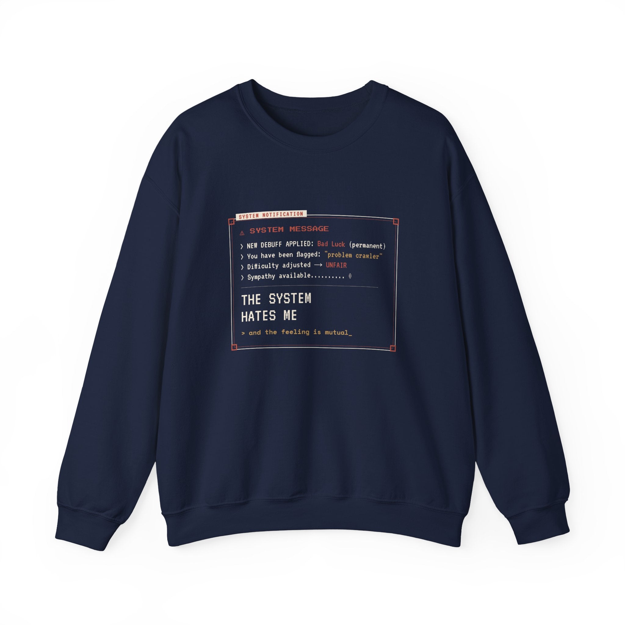 The System Hates Me LitRPG Sweatshirt