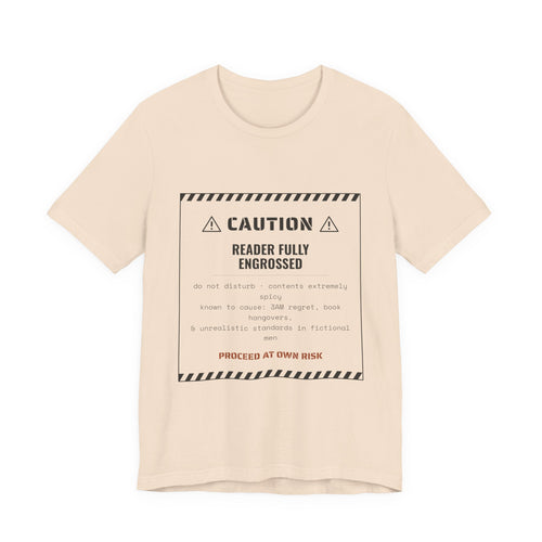 Caution Reader Fully Engrossed T-Shirt