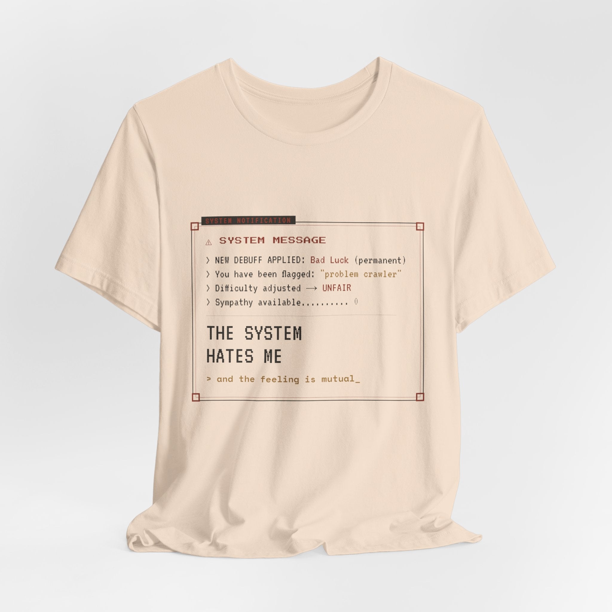 The System Hates Me LitRPG T-Shirt