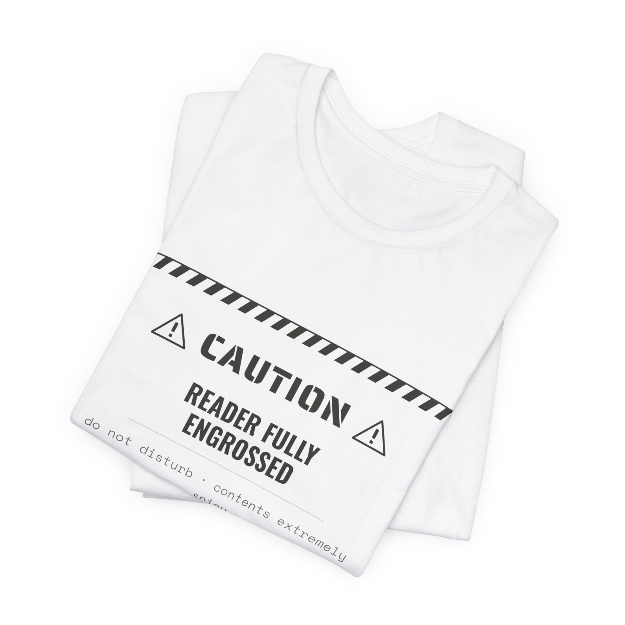 Caution Reader Fully Engrossed T-Shirt