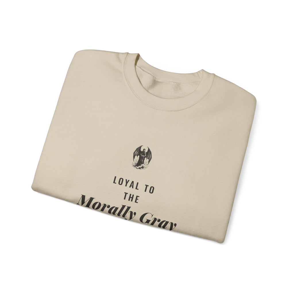 Loyal to the Morally Gray One Sweatshirt