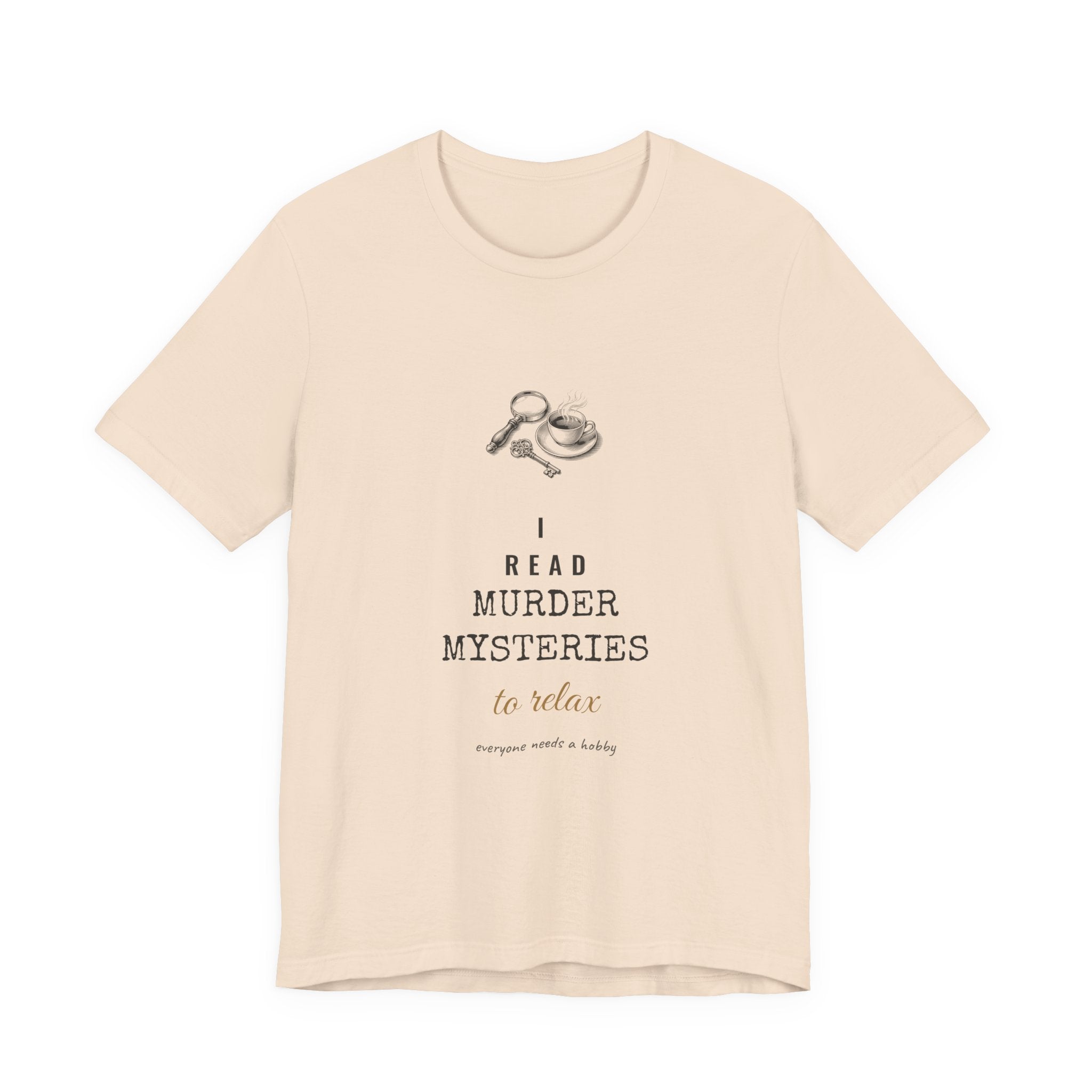 I Read Murder Mysteries to Relax T-Shirt