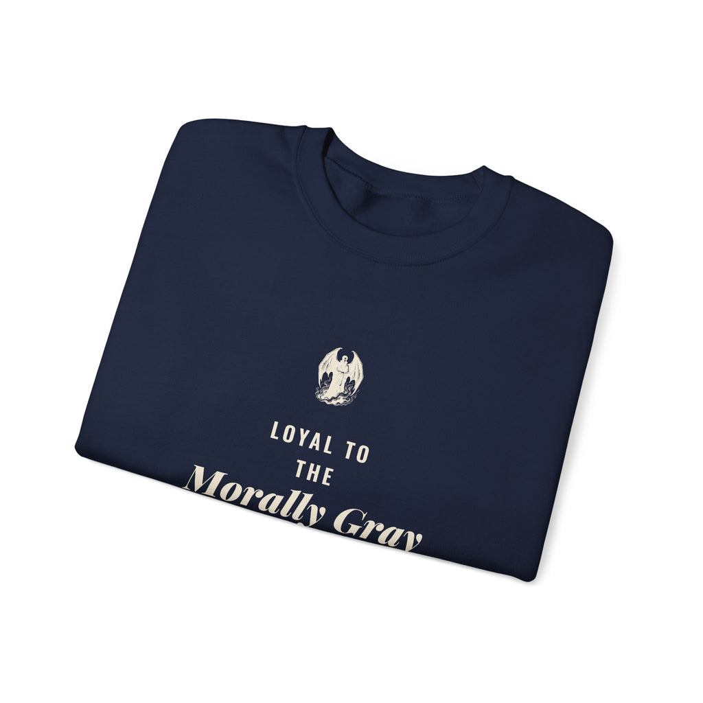 Loyal to the Morally Gray One Sweatshirt