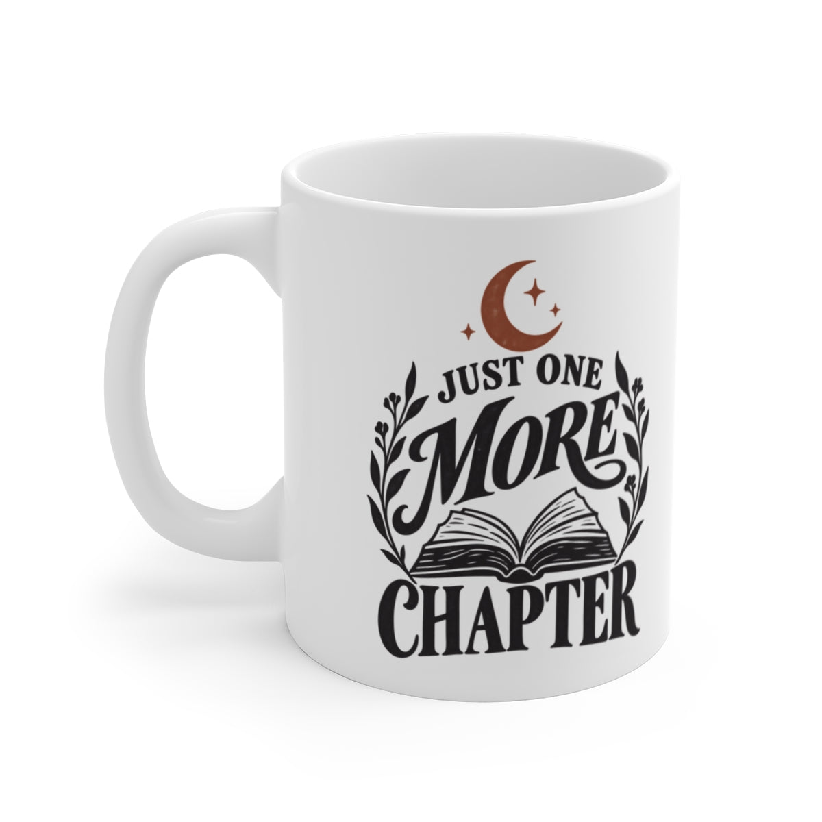 Just One More Chapter Mug — white 11 oz mug, first printed side