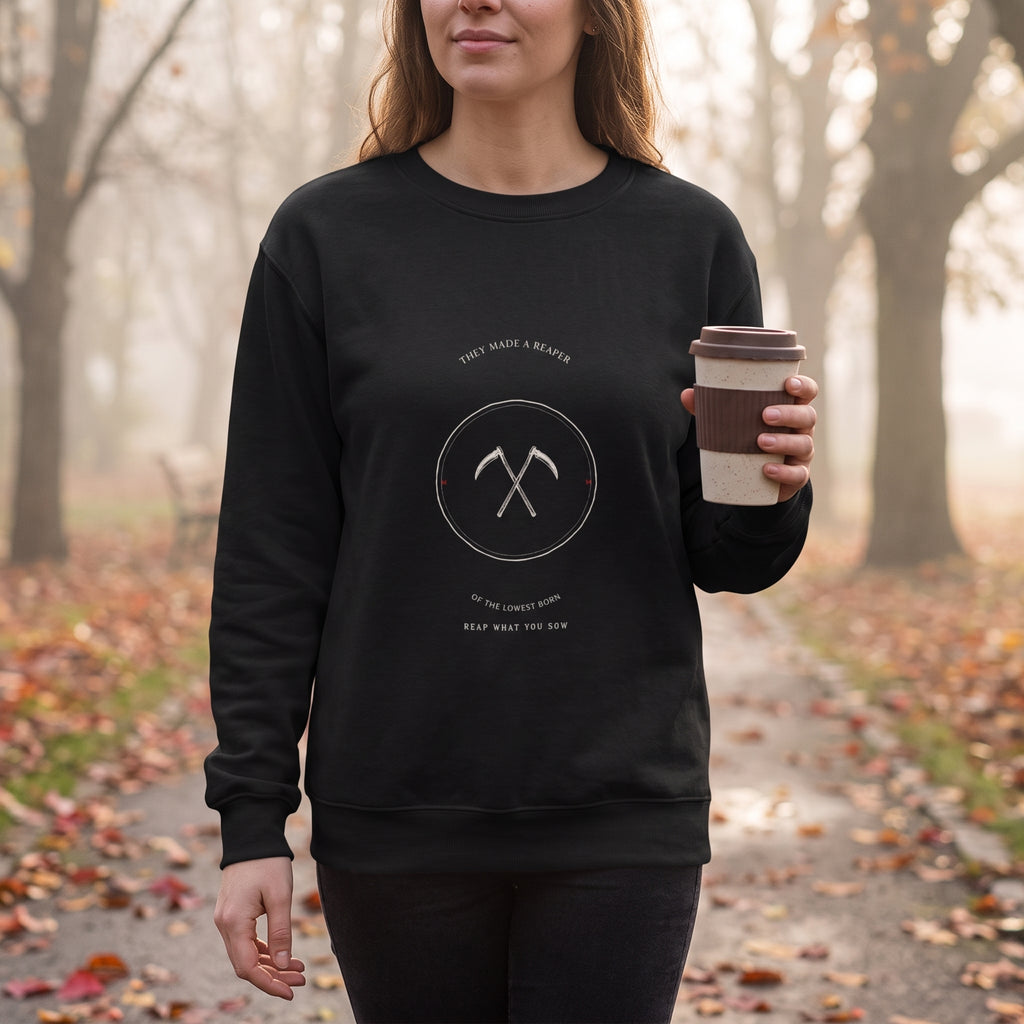 They Made a Reaper of the Lowest Born — sweatshirt worn by a reader