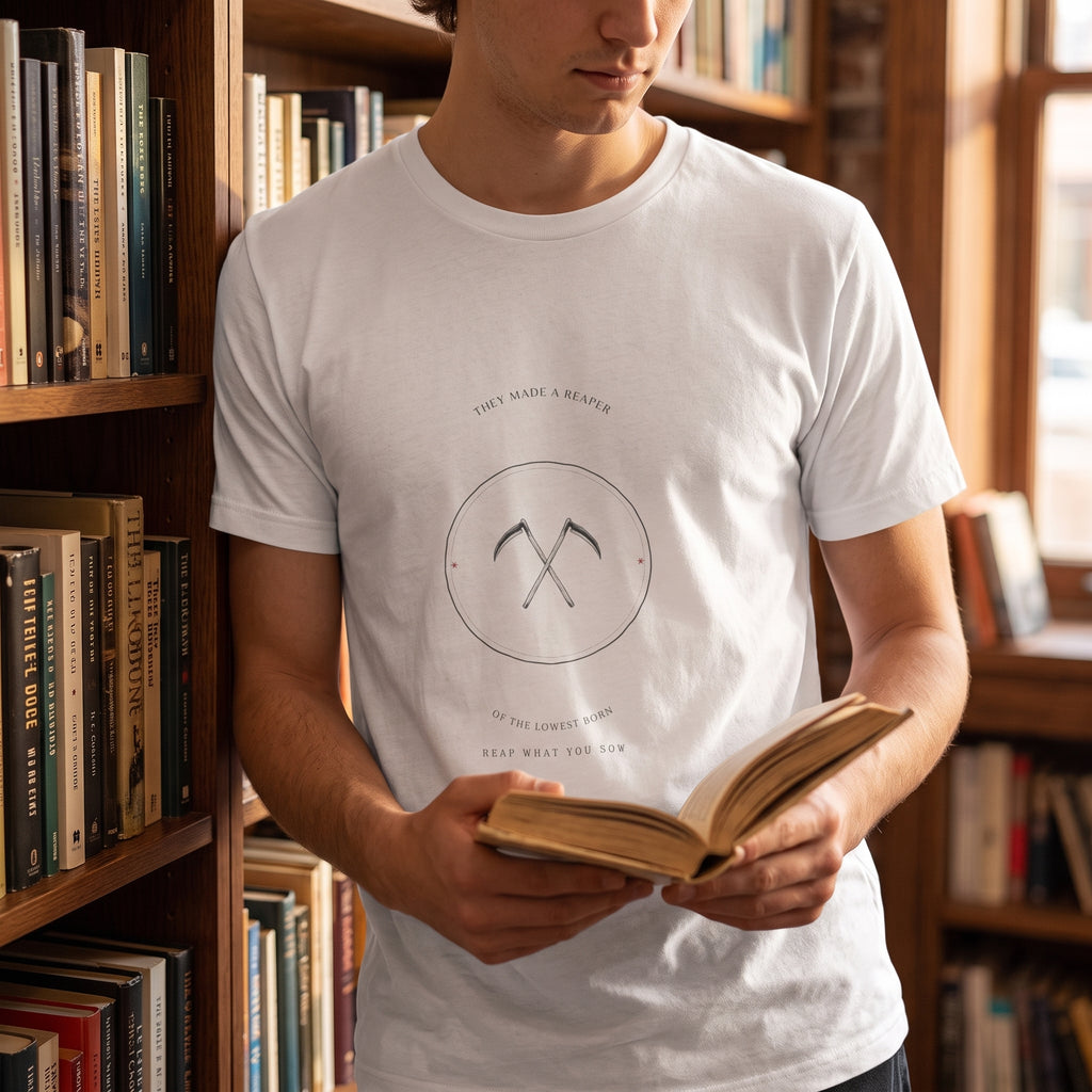 They Made a Reaper of the Lowest Born — t-shirt worn by a reader