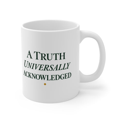 A Truth Universally Acknowledged Mug — white 11 oz mug, second printed side